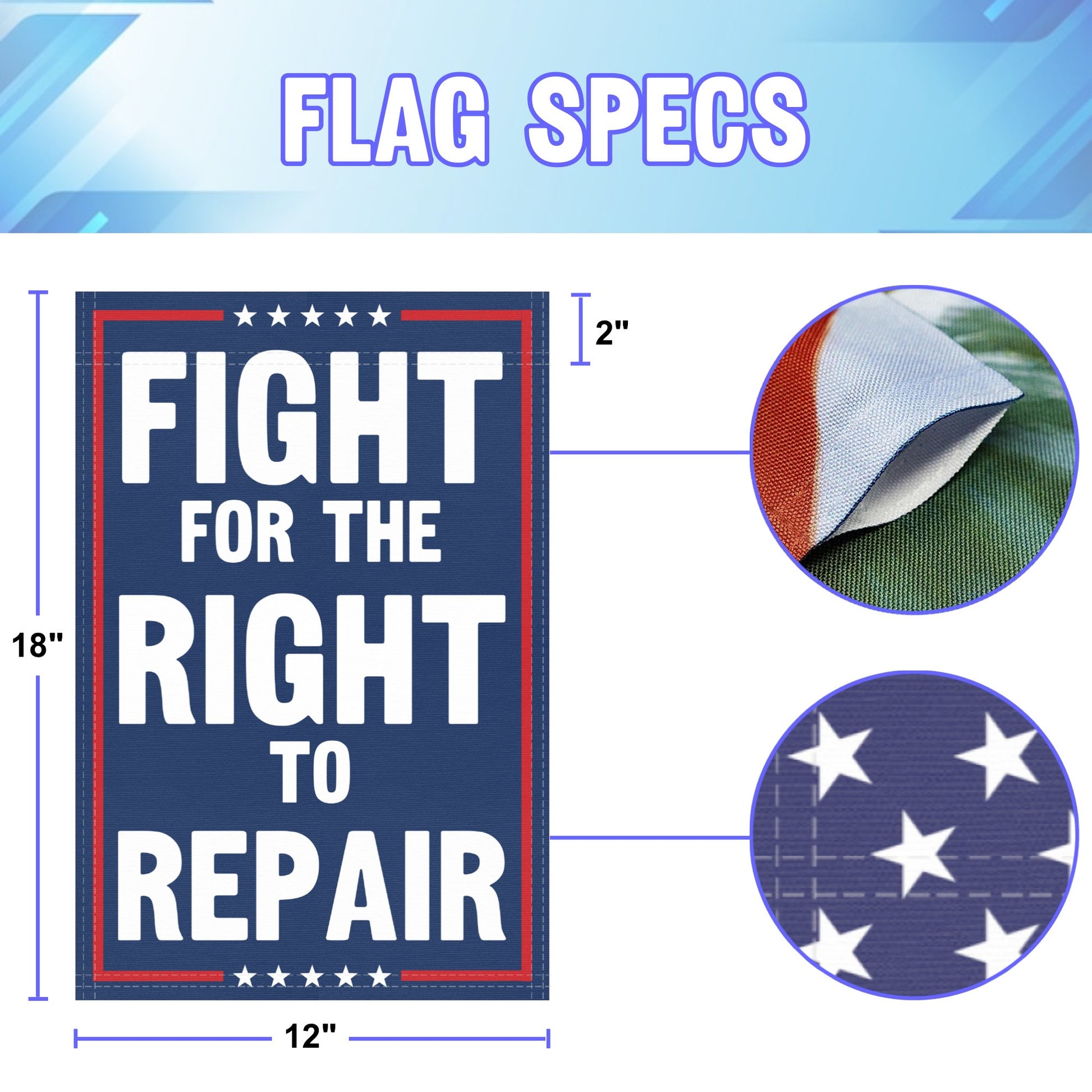 12 inch by 18 inch size specifications of a political garden flag with the slogan Fight For The Right To Repair.