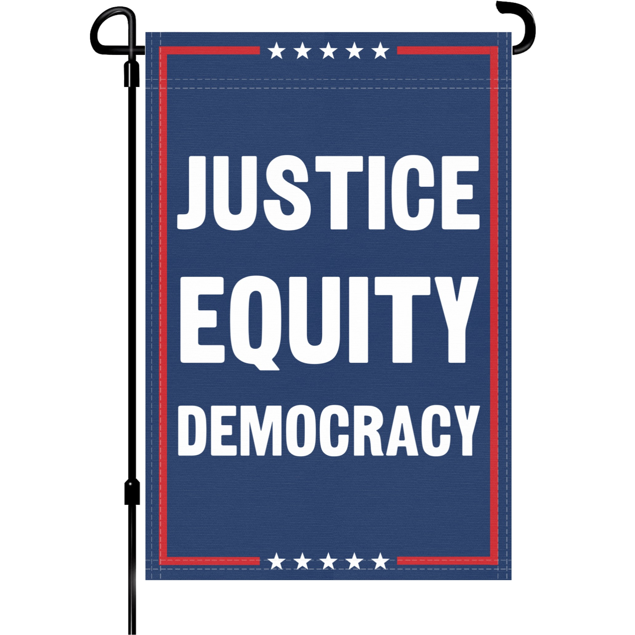 A red, white and blue political garden flag on a pole with the slogan Justice Equity Democracy.