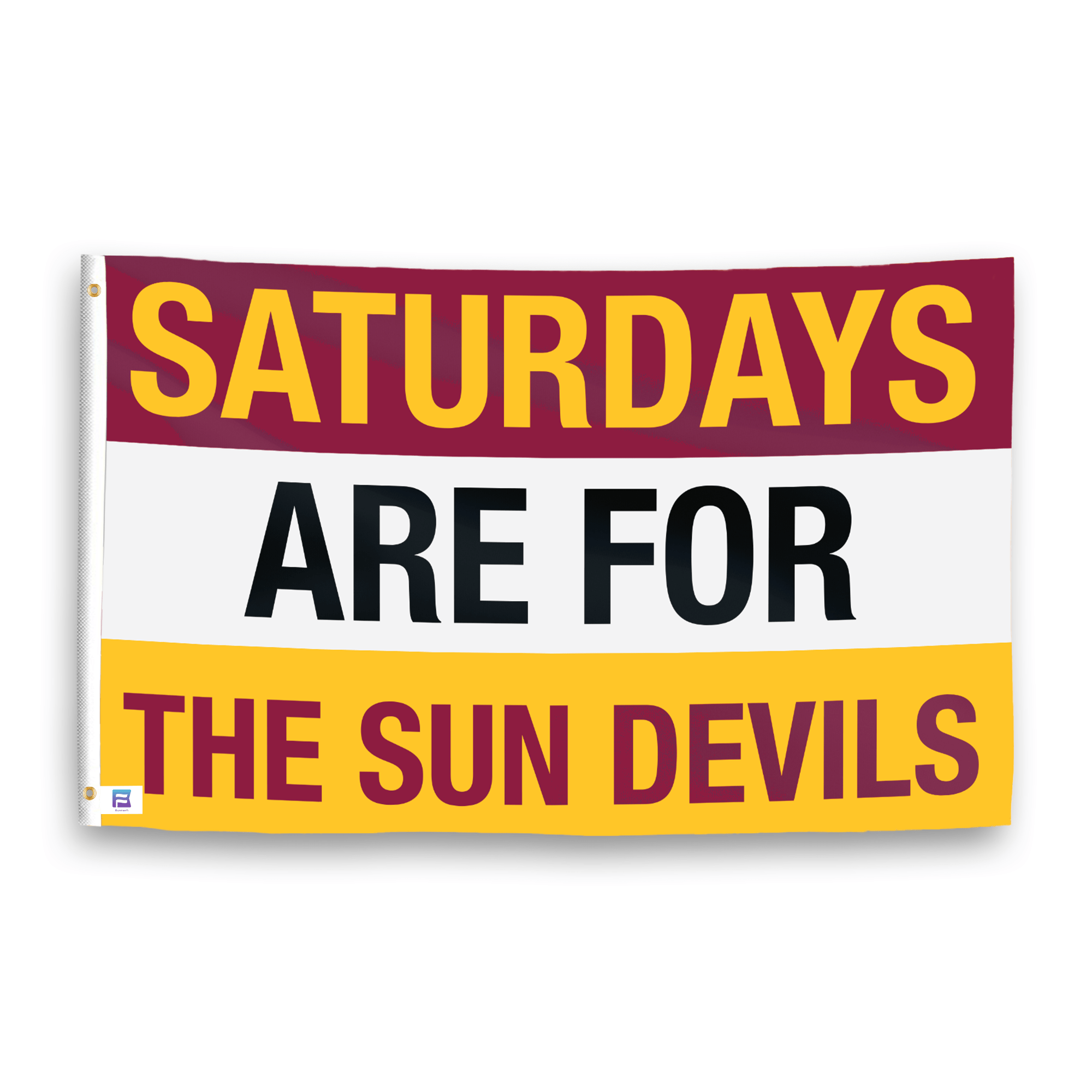 A flag with the saying "Saturdays Are for the Sun Devils", with the sports team color scheme.