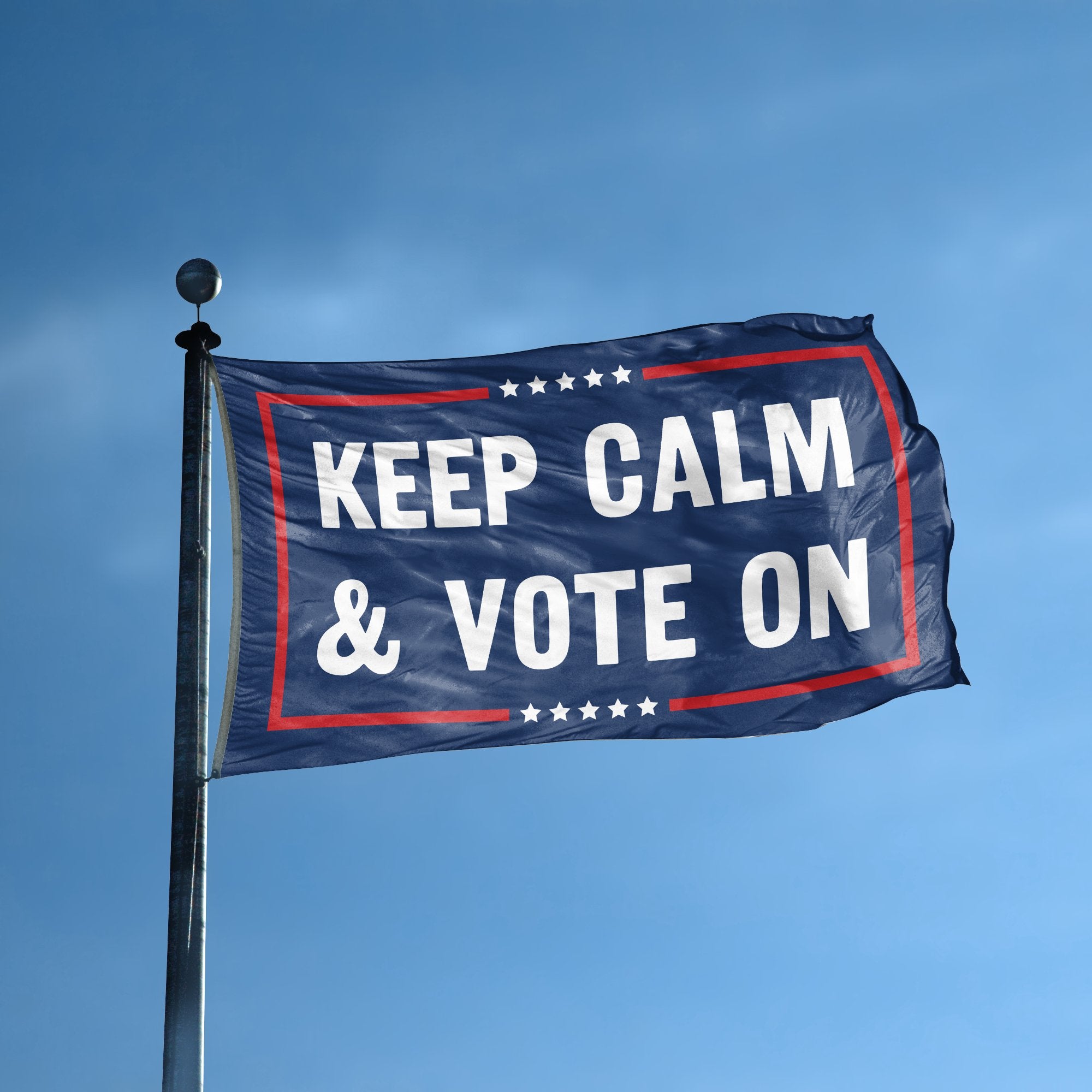 A flag with the saying "Keep Calm And Vote On Political" displayed on a high pole, with a red, white, and blue color scheme.