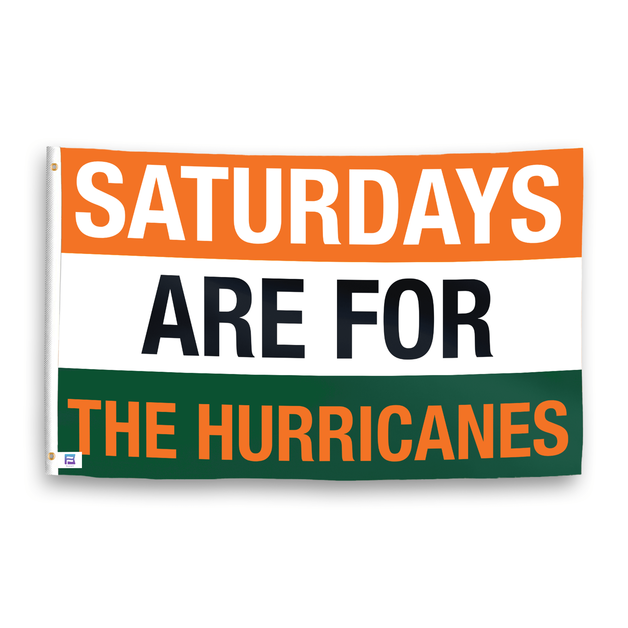 A flag with the saying "Saturdays Are for the Hurricanes", with the sports team color scheme.