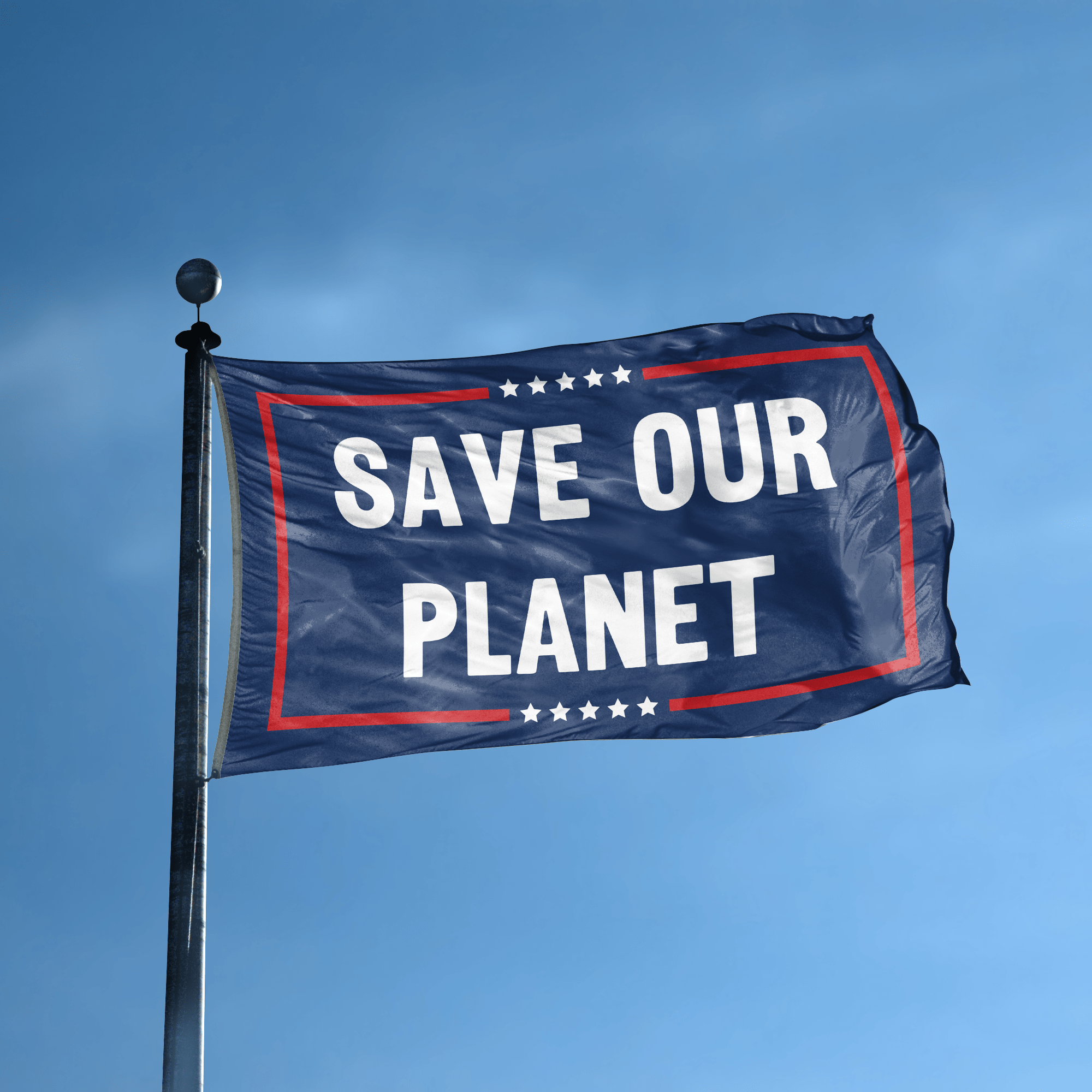 A flag with the saying "Save Our Planet Political" displayed on a high pole, with a red, white, and blue color scheme.