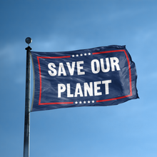 Load image into Gallery viewer, A flag with the saying &quot;Save Our Planet Political&quot; displayed on a high pole, with a red, white, and blue color scheme.
