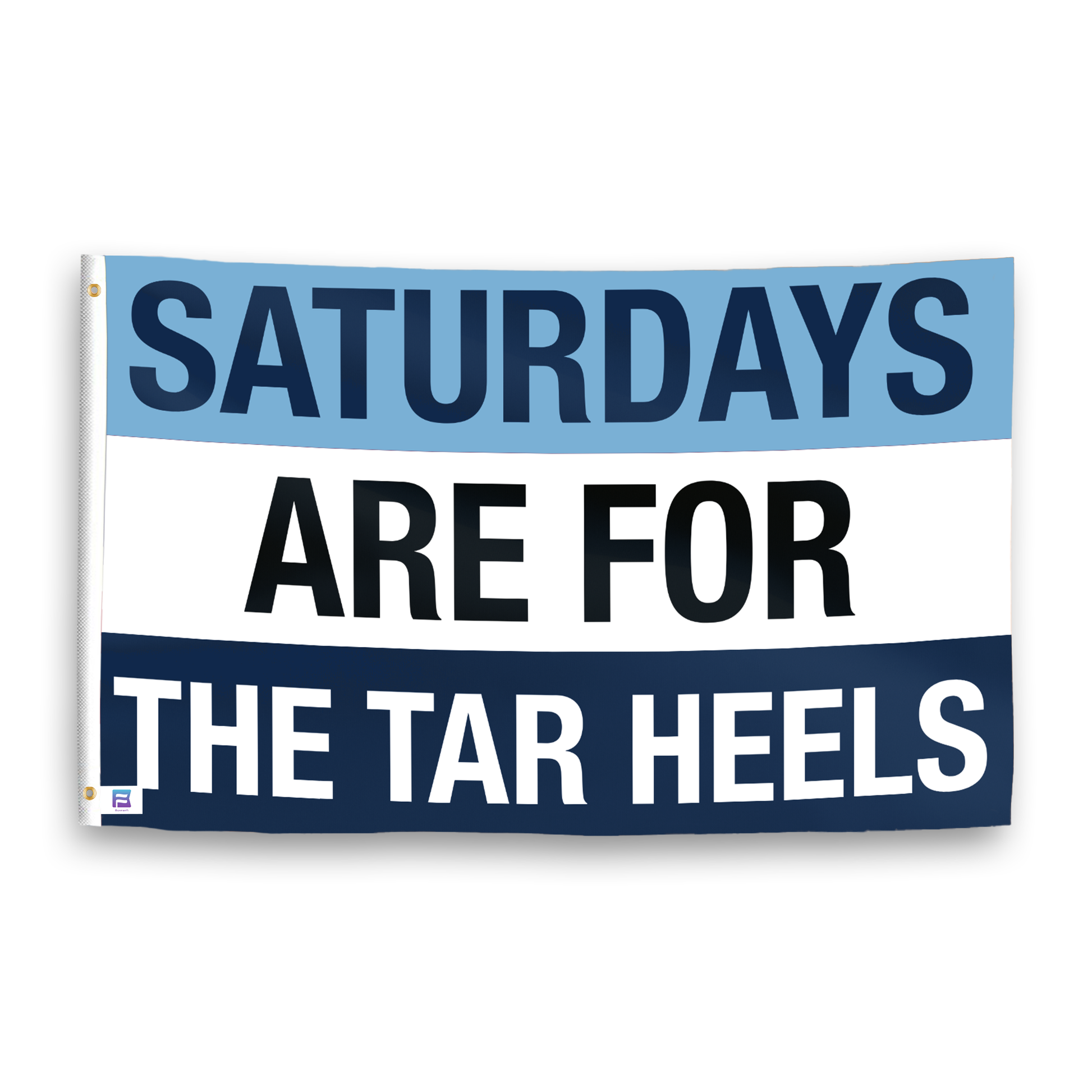 A flag with the saying "Saturdays Are for the Tar Heels", with the sports team color scheme.