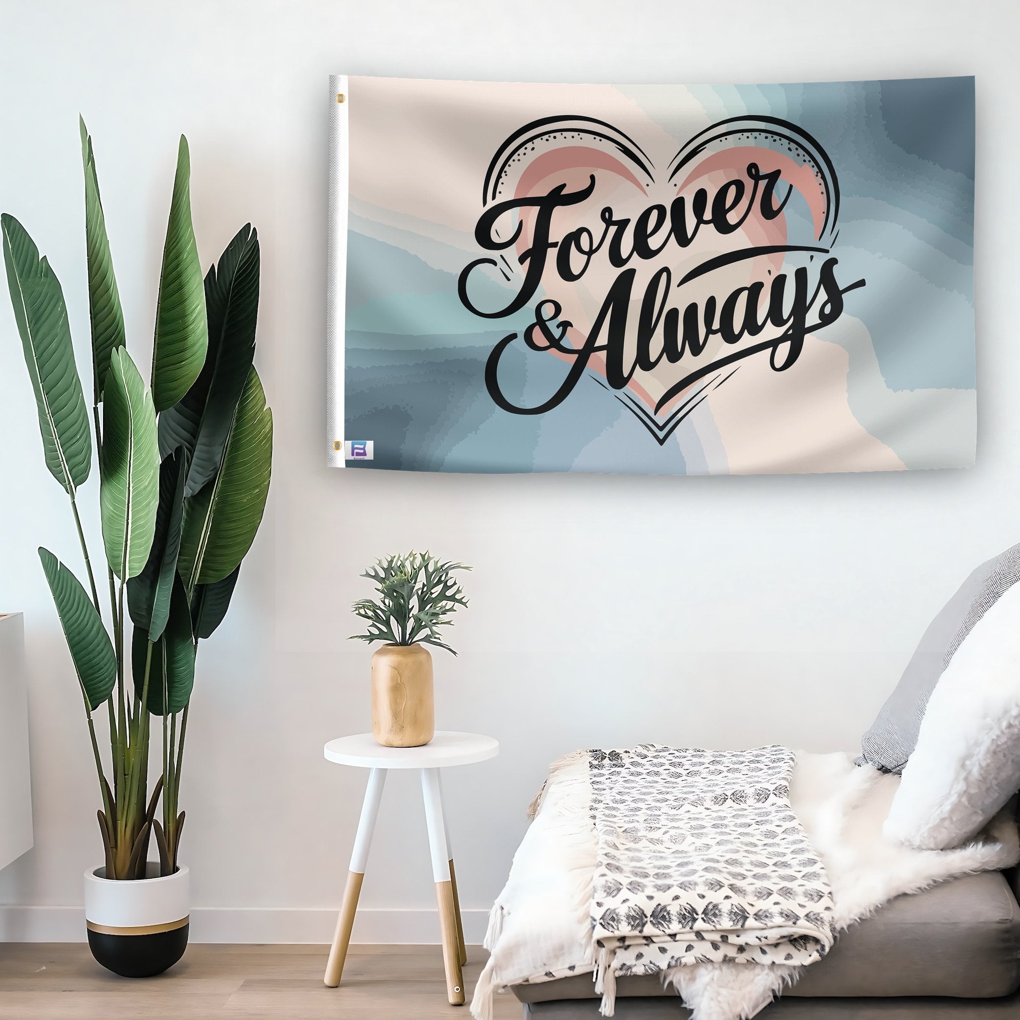 In a home setting, a flag with the saying "Forever & Always Relationship" is mounted on a white wall by a side table.