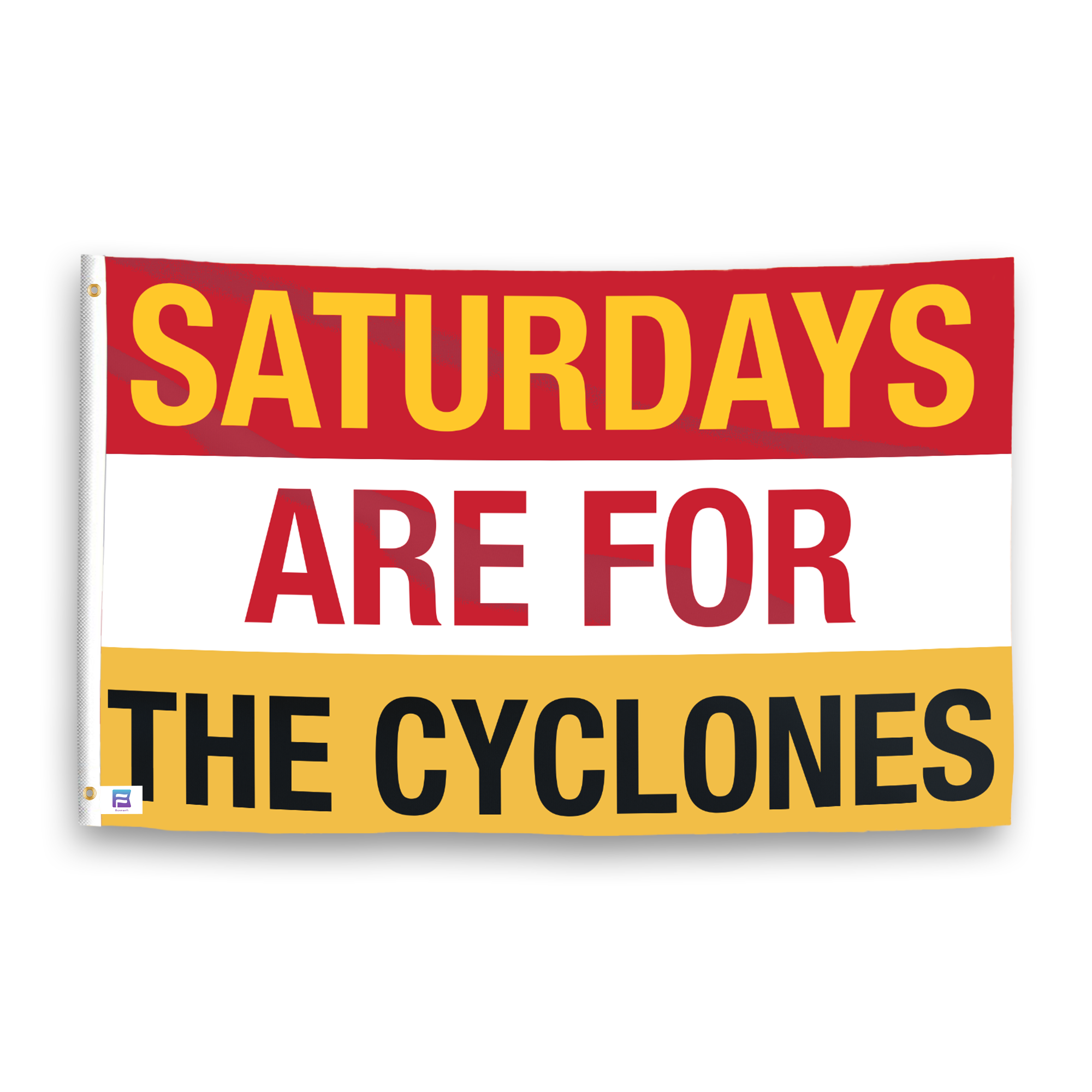 A flag with the saying "Saturdays Are for the Cyclones", with the sports team color scheme.