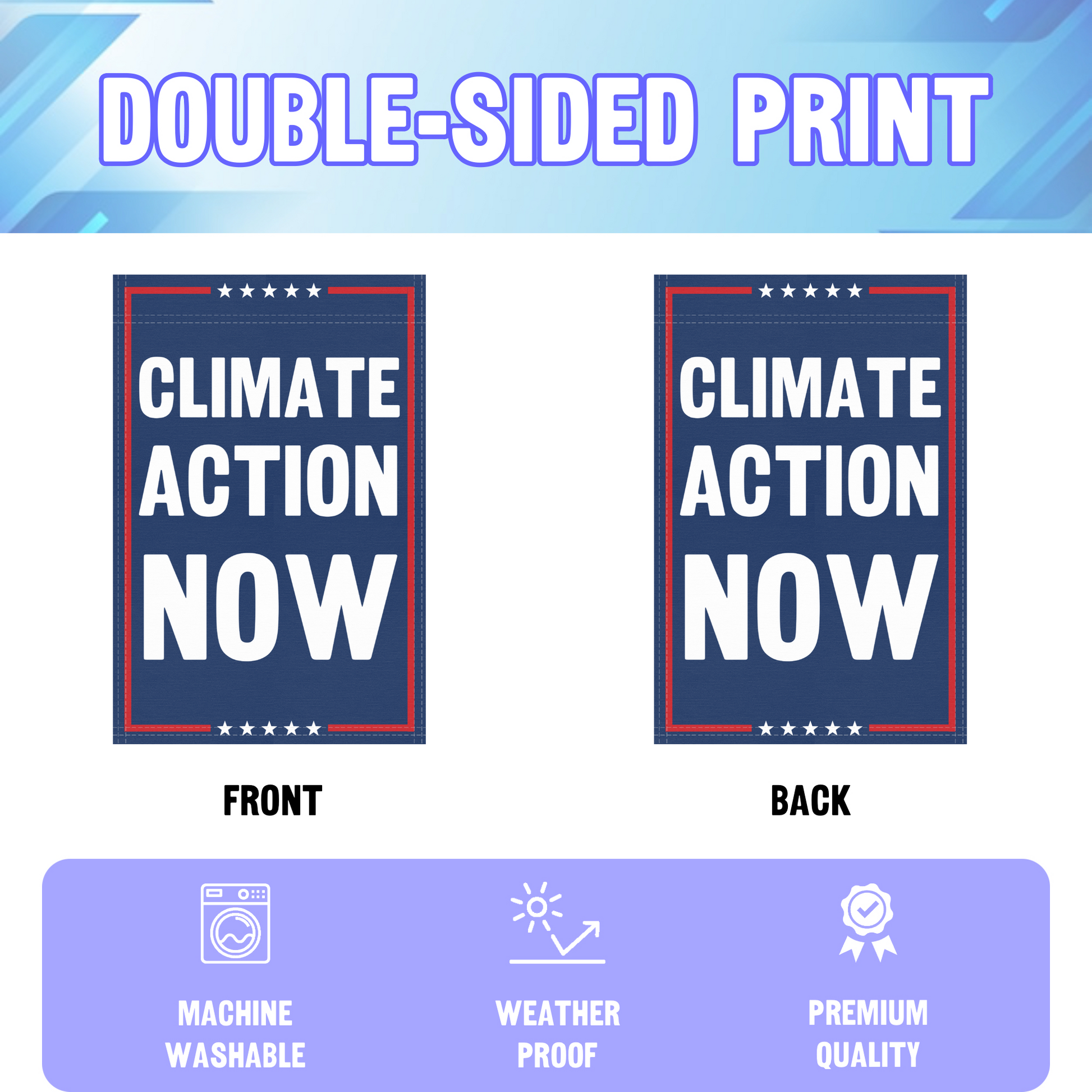 An infographic showing the double sided and high quality characteristics of the Climate Action Now political garden flag.