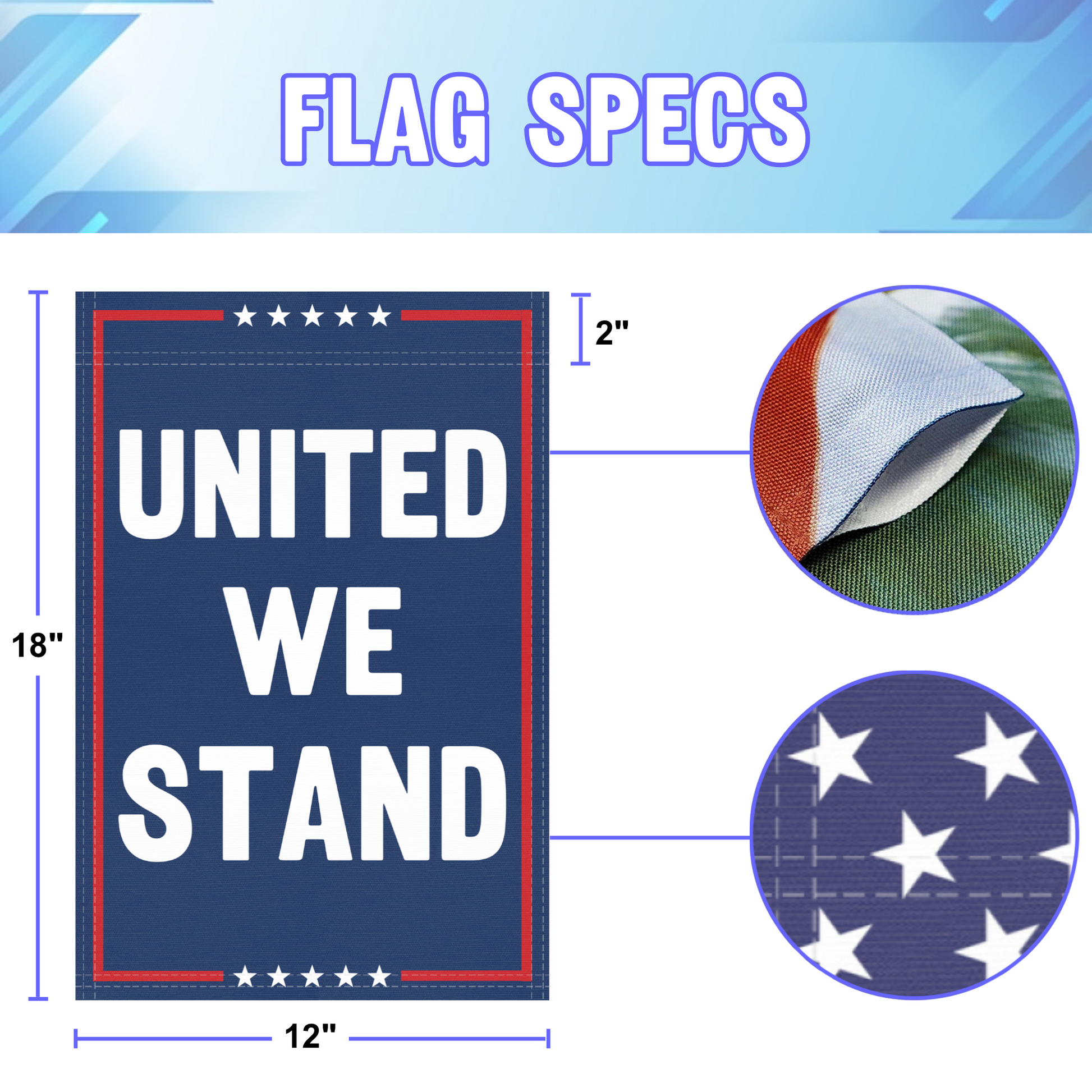 12 inch by 18 inch size specifications of a political garden flag with the slogan United We Stand.