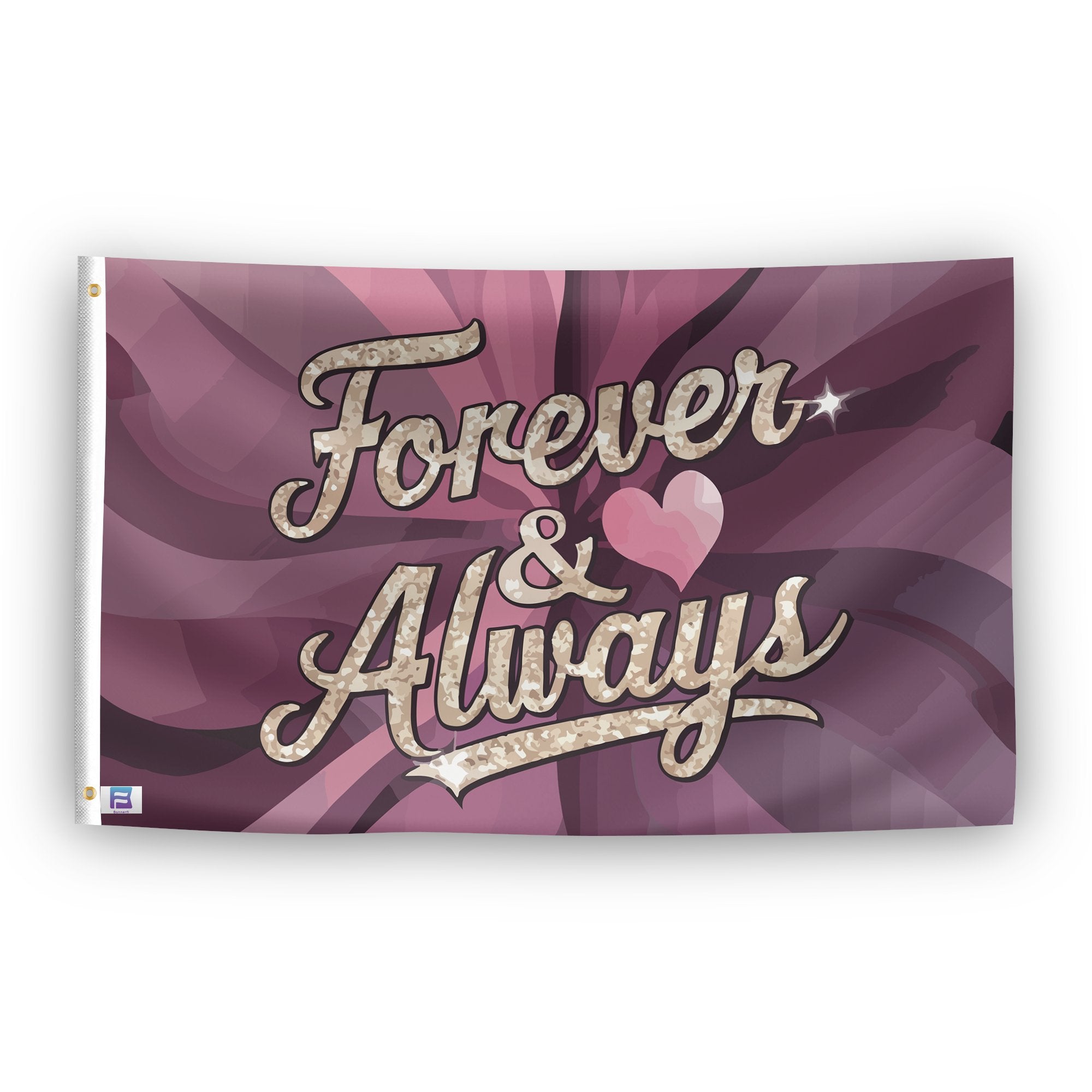 A flag with the saying "Forever & Always", with a special occasion color scheme.