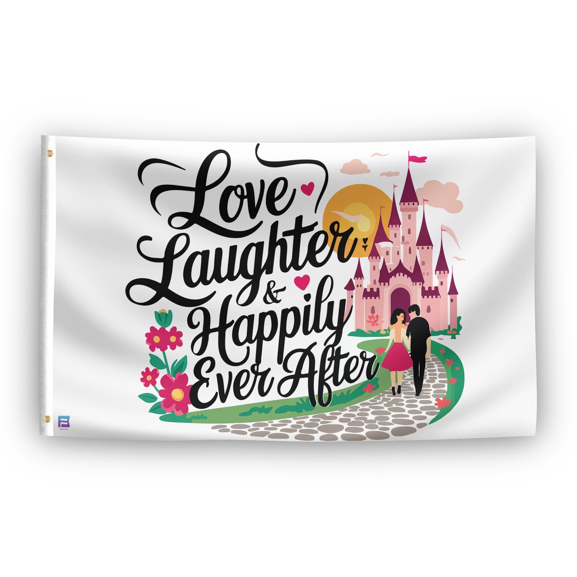 A flag with the saying "Love Laughter & Happily Ever After Fairytale", with a special occasion color scheme.