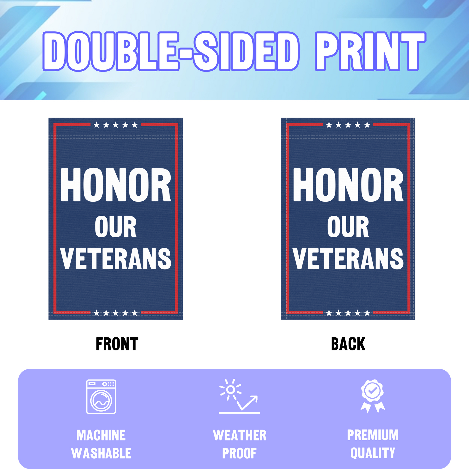 An infographic showing the double sided and high quality characteristics of the Honor Our Veterans political garden flag.