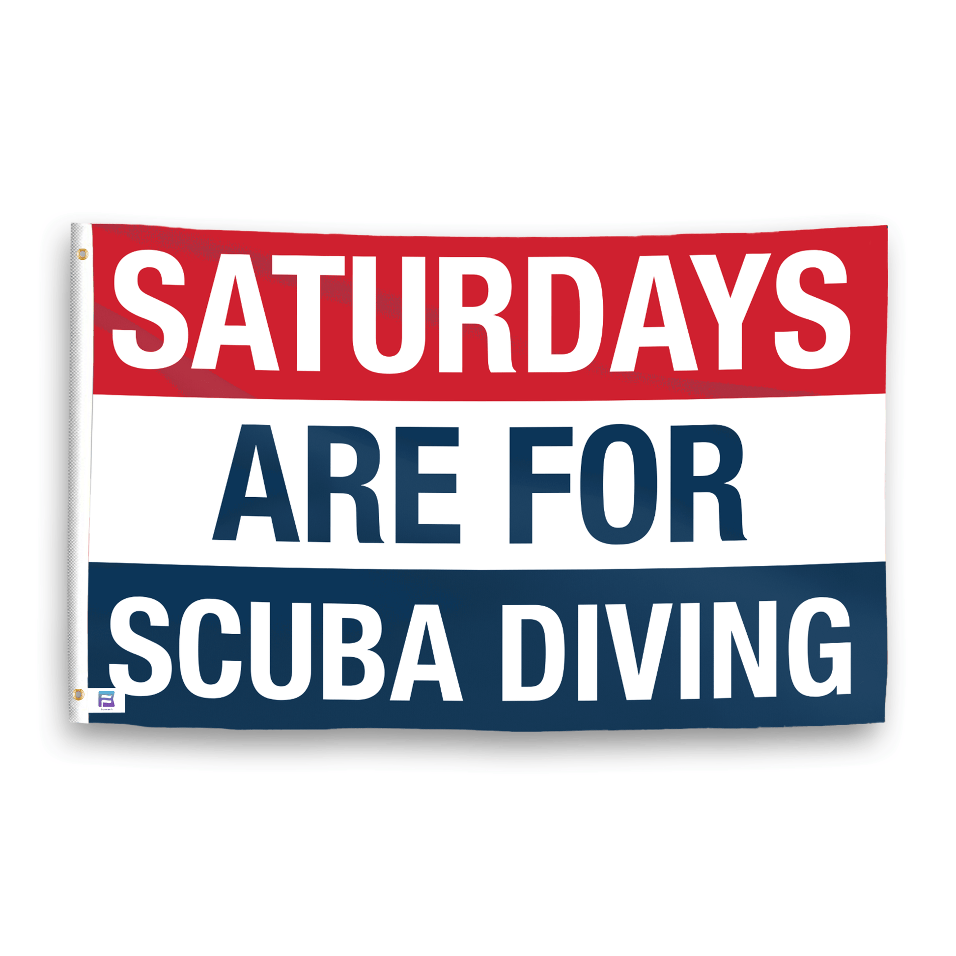 A flag with the saying "https://www.dropbox.com/scl/fi/y3x1lnrxchjd0gow6ycsg/saturdays-are-for-scuba-diving_ripple.png?rlkey=fzmknw7b858dh60926akgg8hf&raw=1", with a red, white, and blue color scheme.