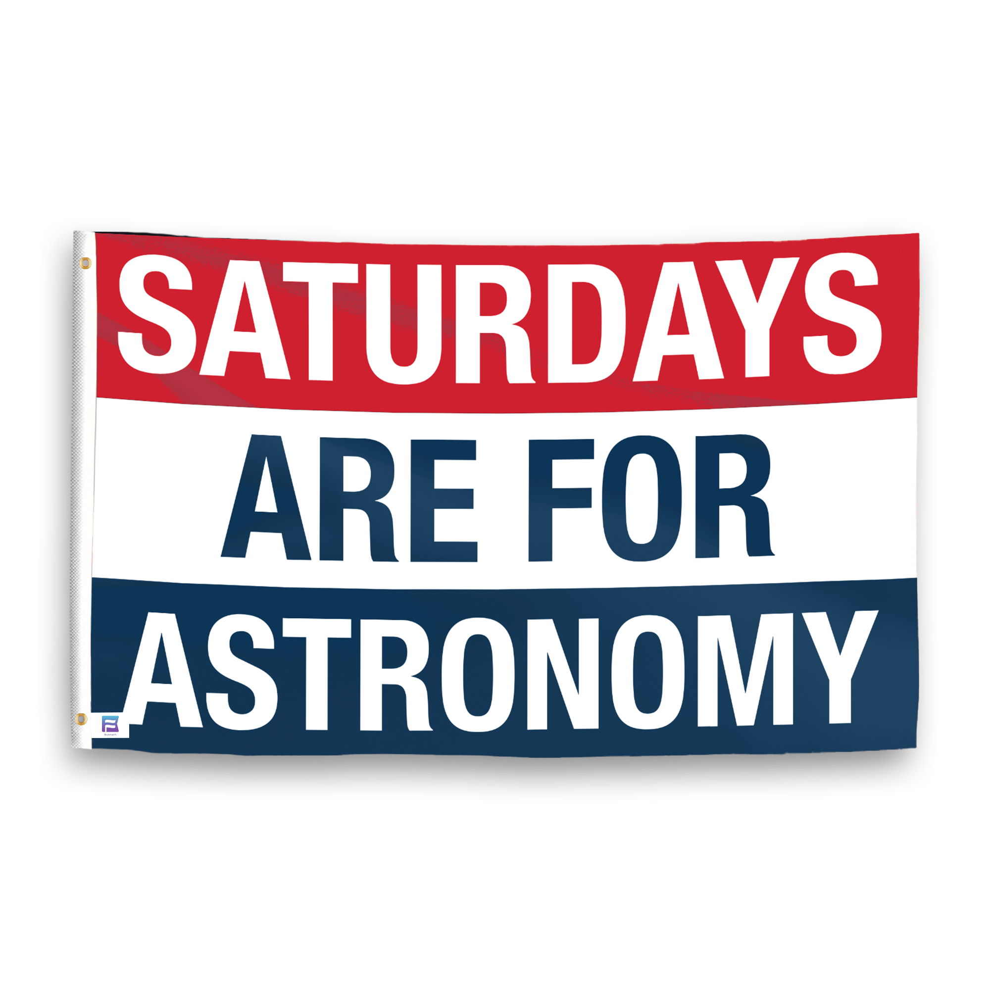 A flag with the saying "https://www.dropbox.com/scl/fi/unaz8qhexo6y5wgunikvp/saturdays-are-for-astronomy_ripple.png?rlkey=1pybh8yesir8wanwbry6e4ere&raw=1", with a red, white, and blue color scheme.