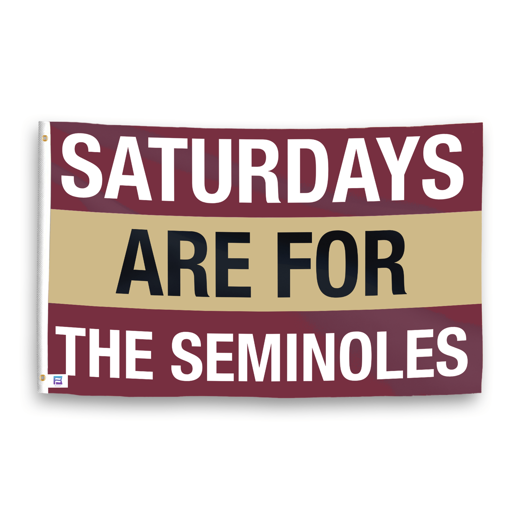 A flag with the saying "Saturdays Are for the Seminoles", with the sports team color scheme.