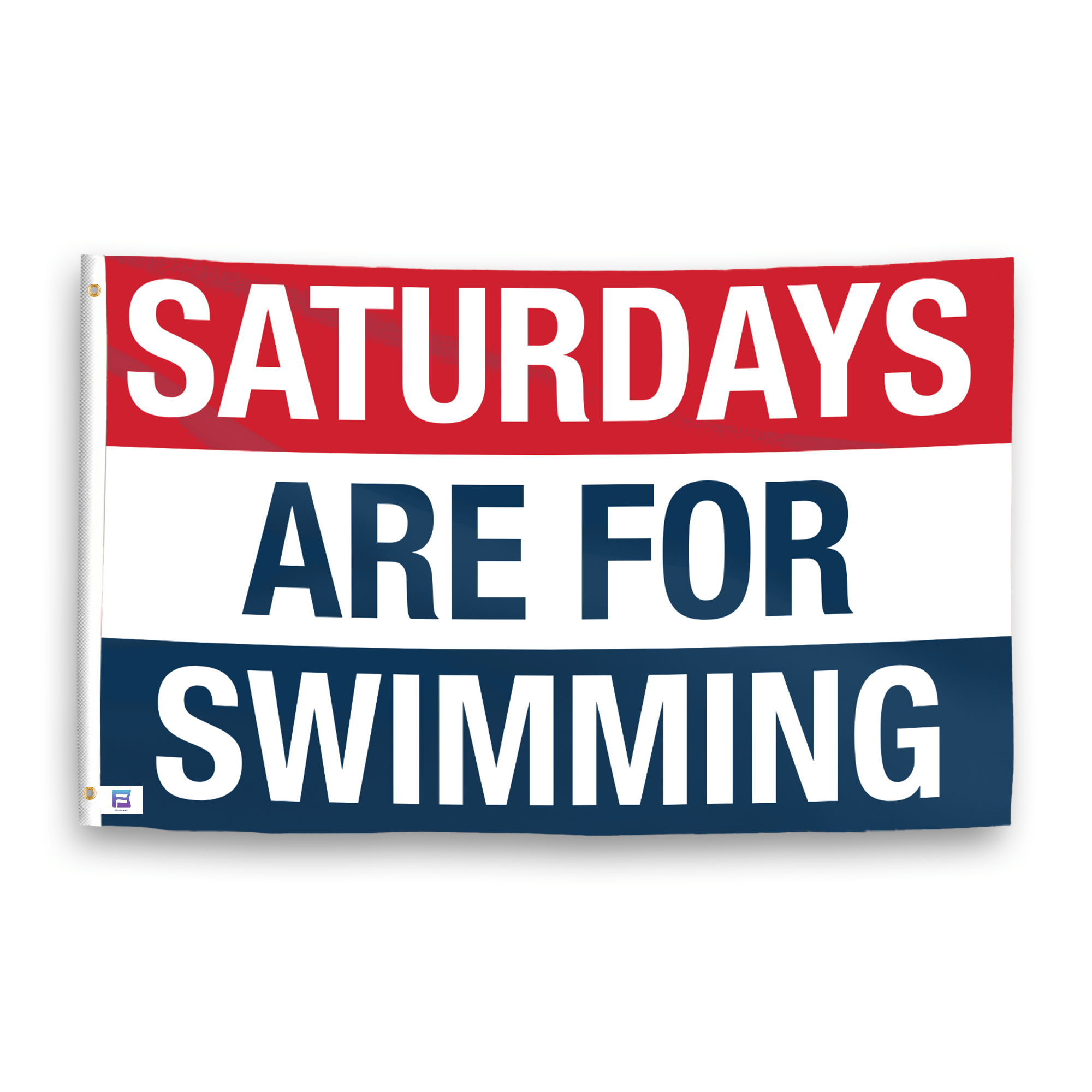 A flag with the saying "https://www.dropbox.com/scl/fi/qzka7it7ojcr04emjcyw0/saturdays-are-for-swimming_ripple.png?rlkey=go8nvcezp7ti0gwtrzhfozzki&raw=1", with a red, white, and blue color scheme.