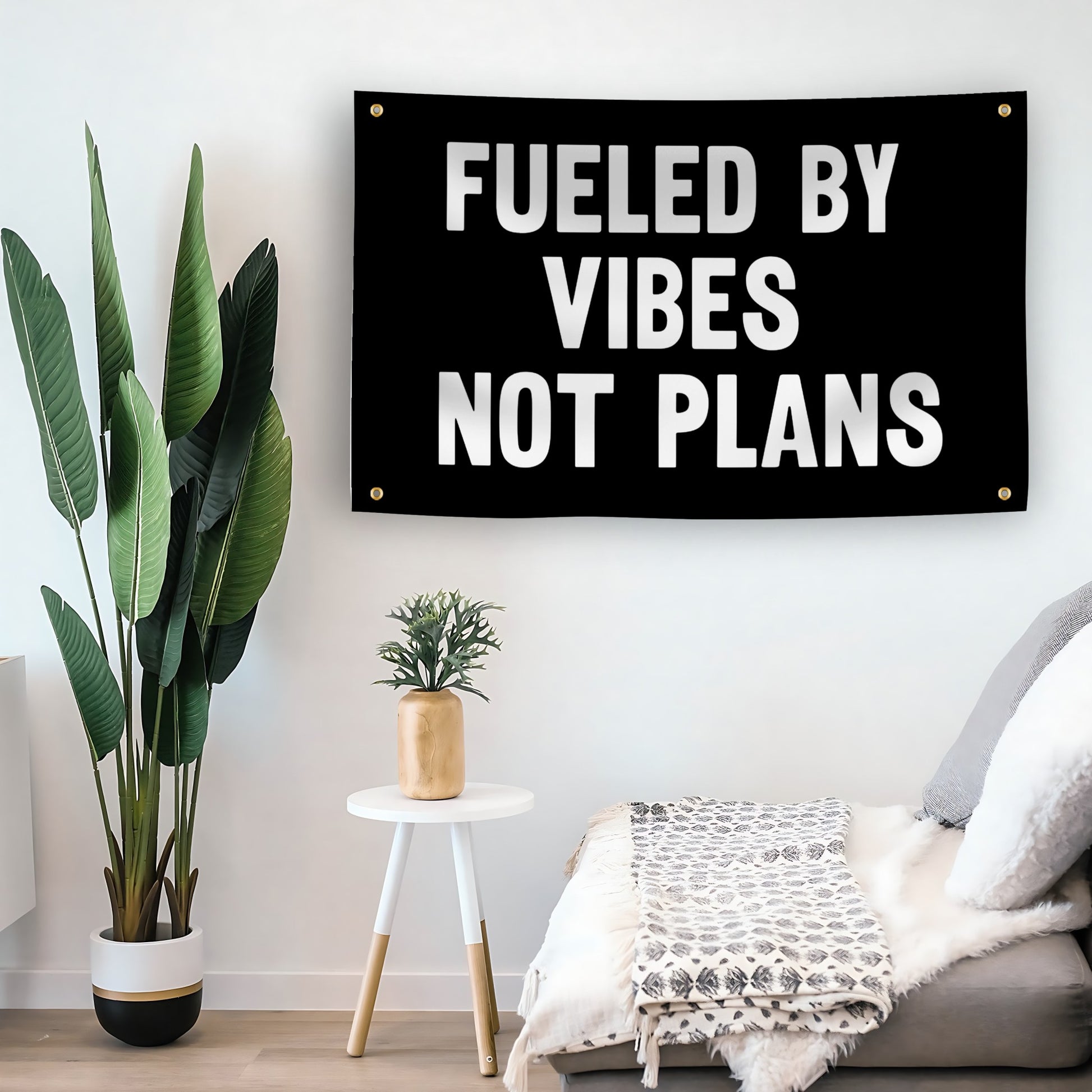 Fueled By Vibes Not Plans flag as indoor wall art – versatile home décor | Bannerfi