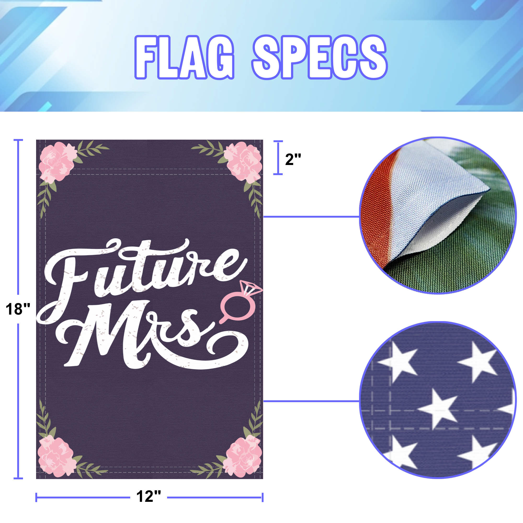 Future Mrs. garden flag size specifications, showing 12 inch width by 18 inch height and a 2 inch pole sleeve for a standard garden flagpole.