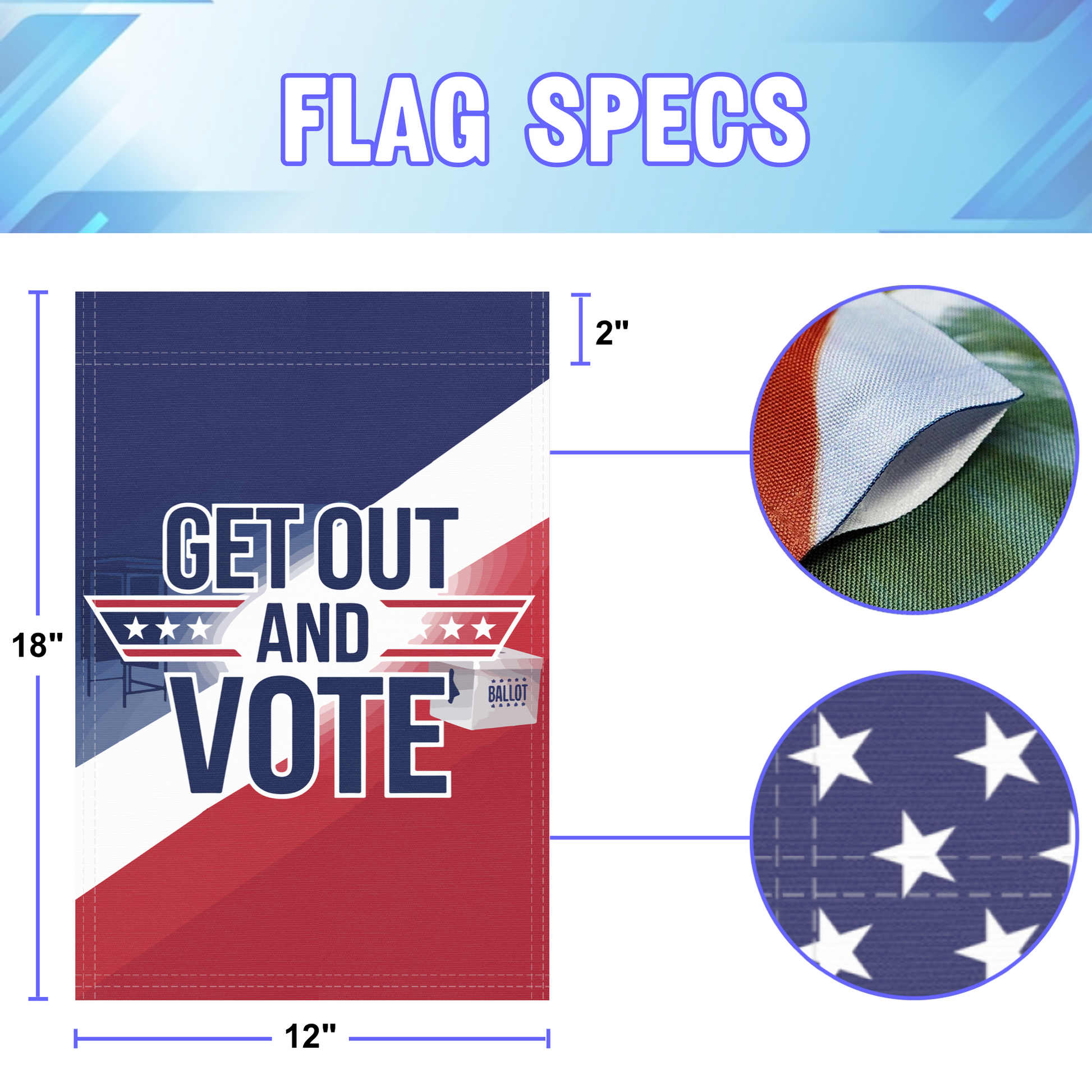 Get Out And Vote garden flag size specifications, showing 12 inch width by 18 inch height and a 2 inch pole sleeve for a standard garden flagpole.