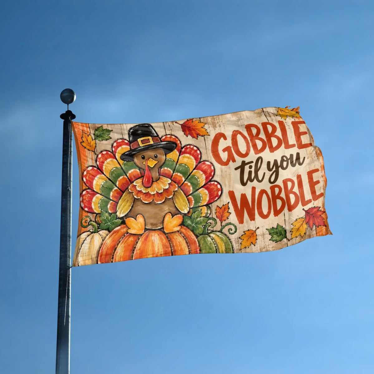 Gobble Til You Wobble Flag