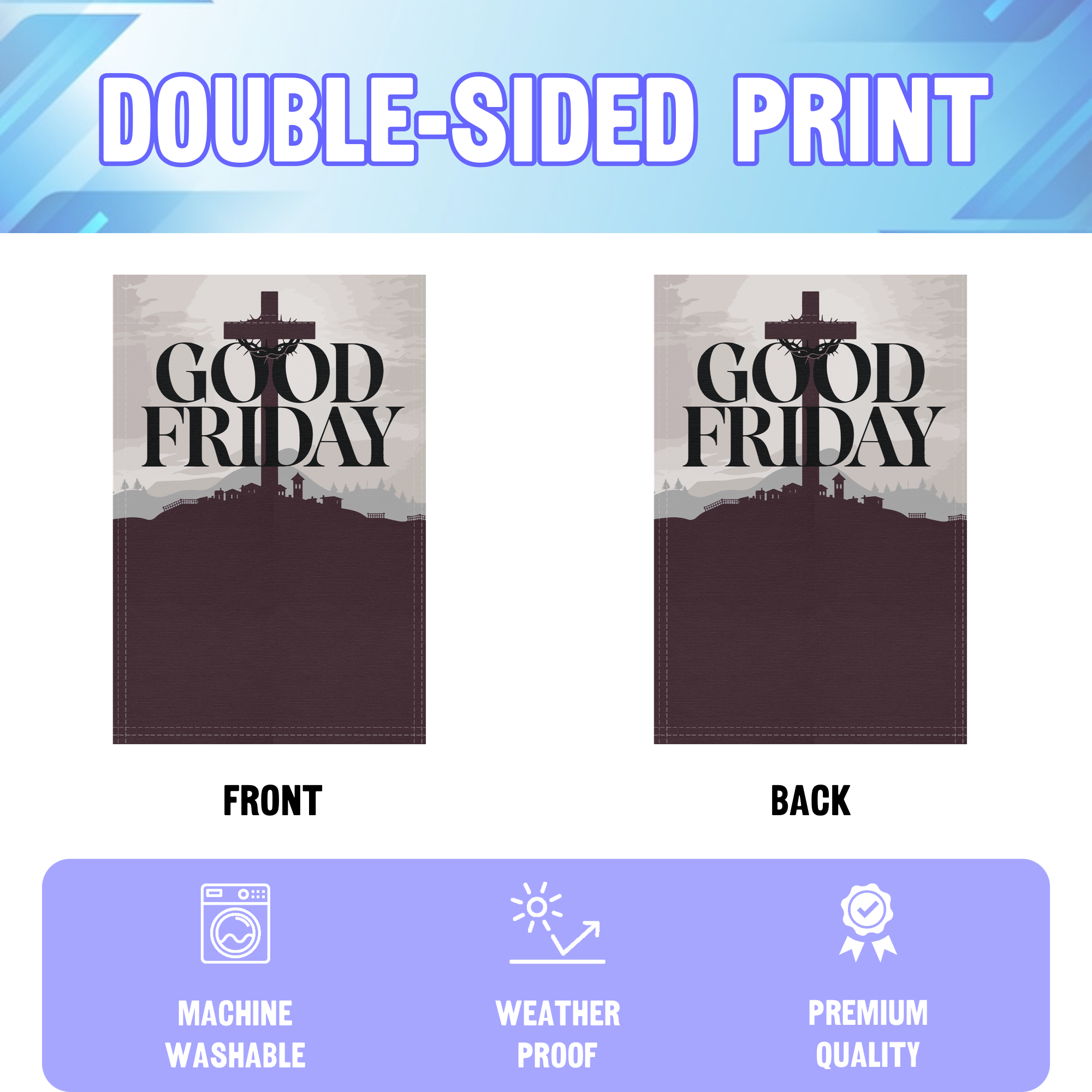 Good Friday garden flag displayed in an infographic, showing the double sided print and high quality characteristics | Bannerfi