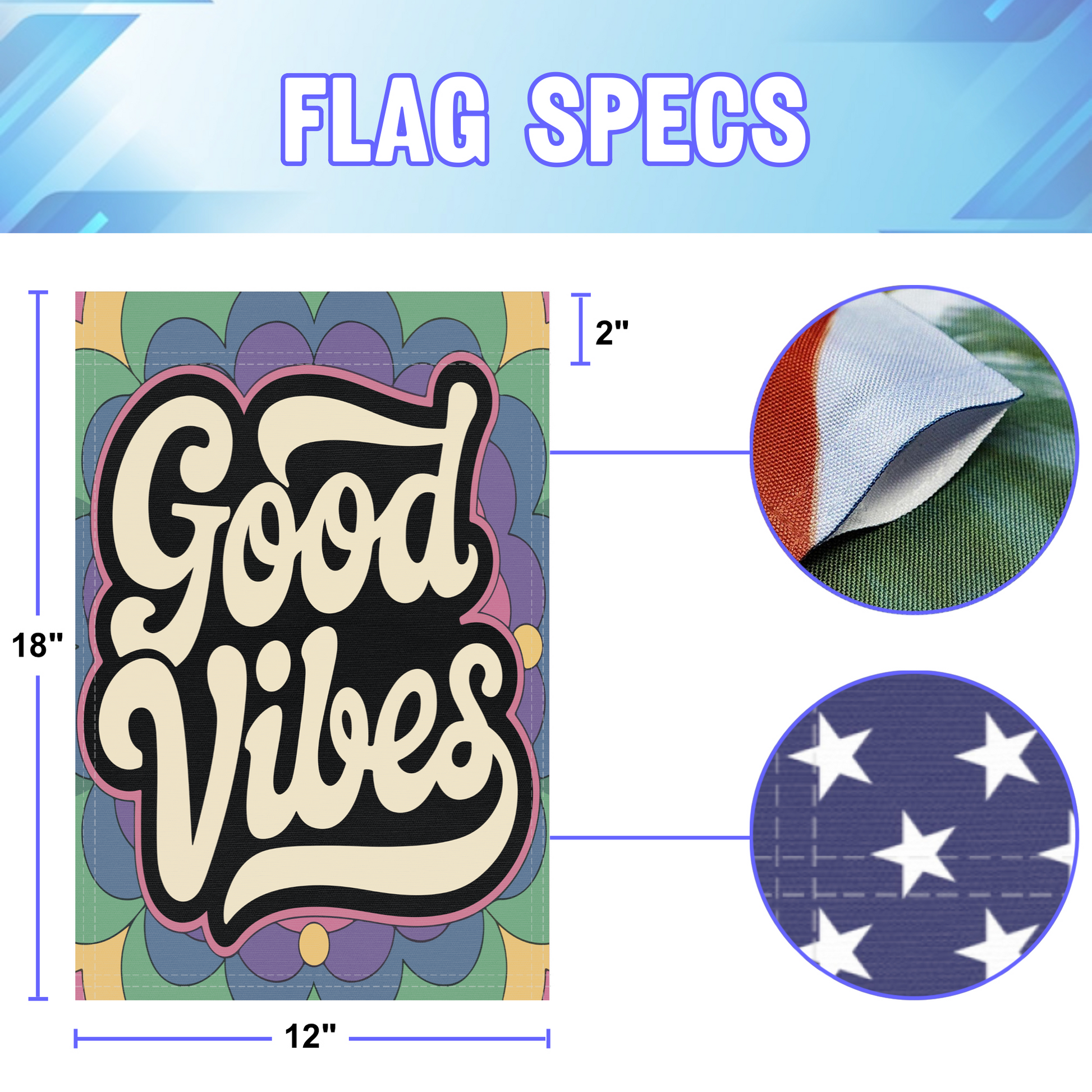 Groovy Good Vibes garden flag size specifications, showing 12 inch width by 18 inch height and a 2 inch pole sleeve for a standard garden flagpole.