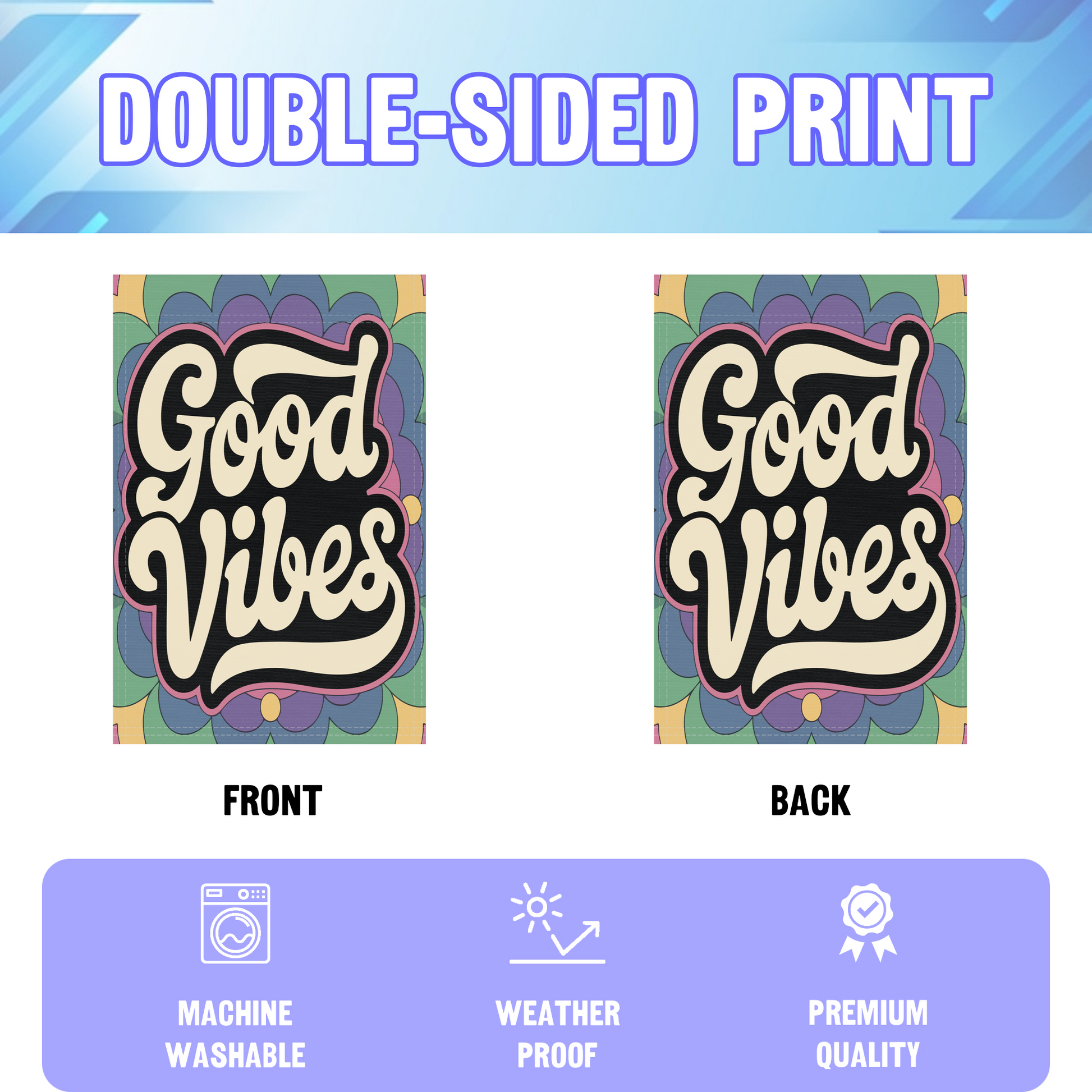 Groovy Good Vibes garden flag displayed in an infographic, showing the double sided print and high quality characteristics | Bannerfi