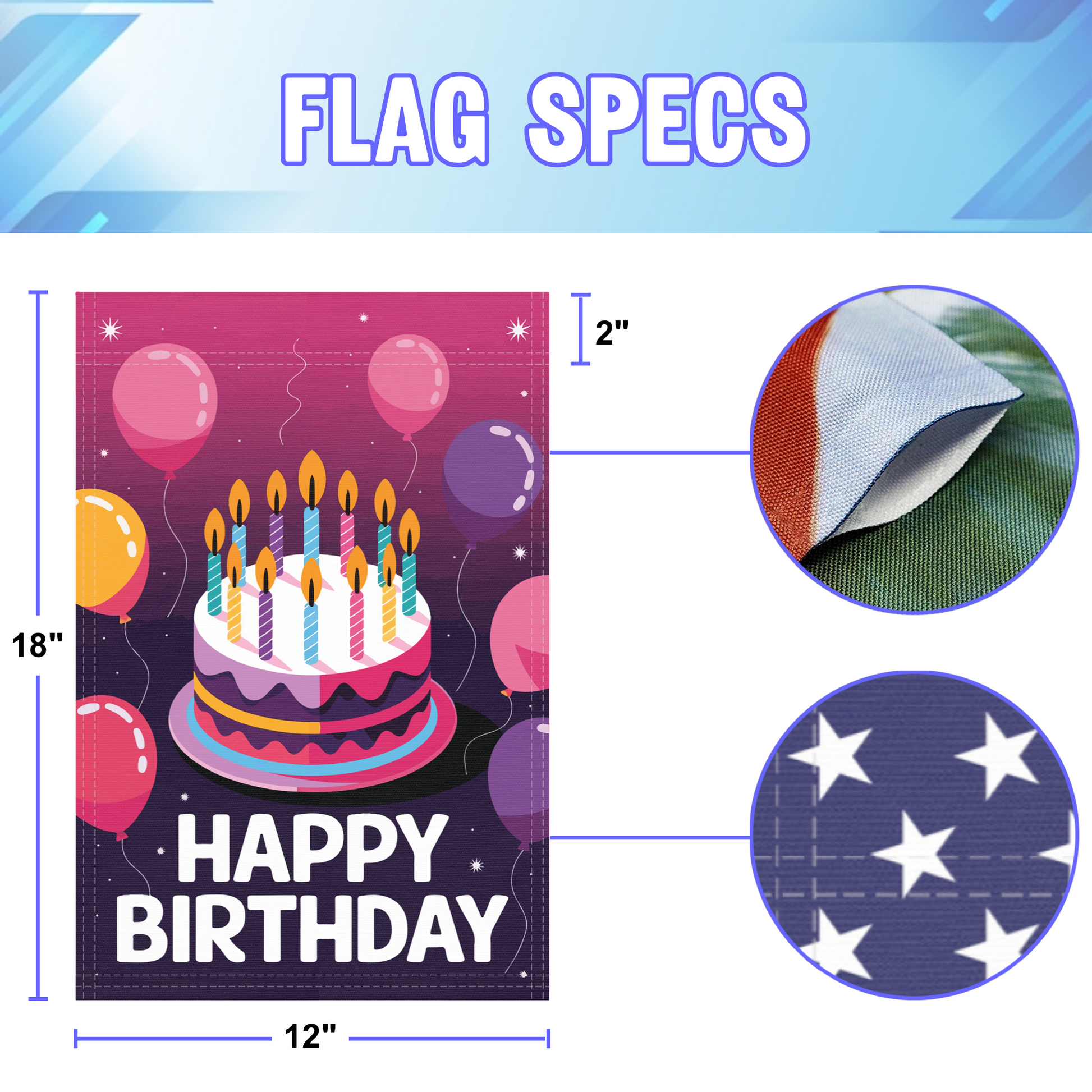 Happy Birthday garden flag size specifications, showing 12 inch width by 18 inch height and a 2 inch pole sleeve for a standard garden flagpole.