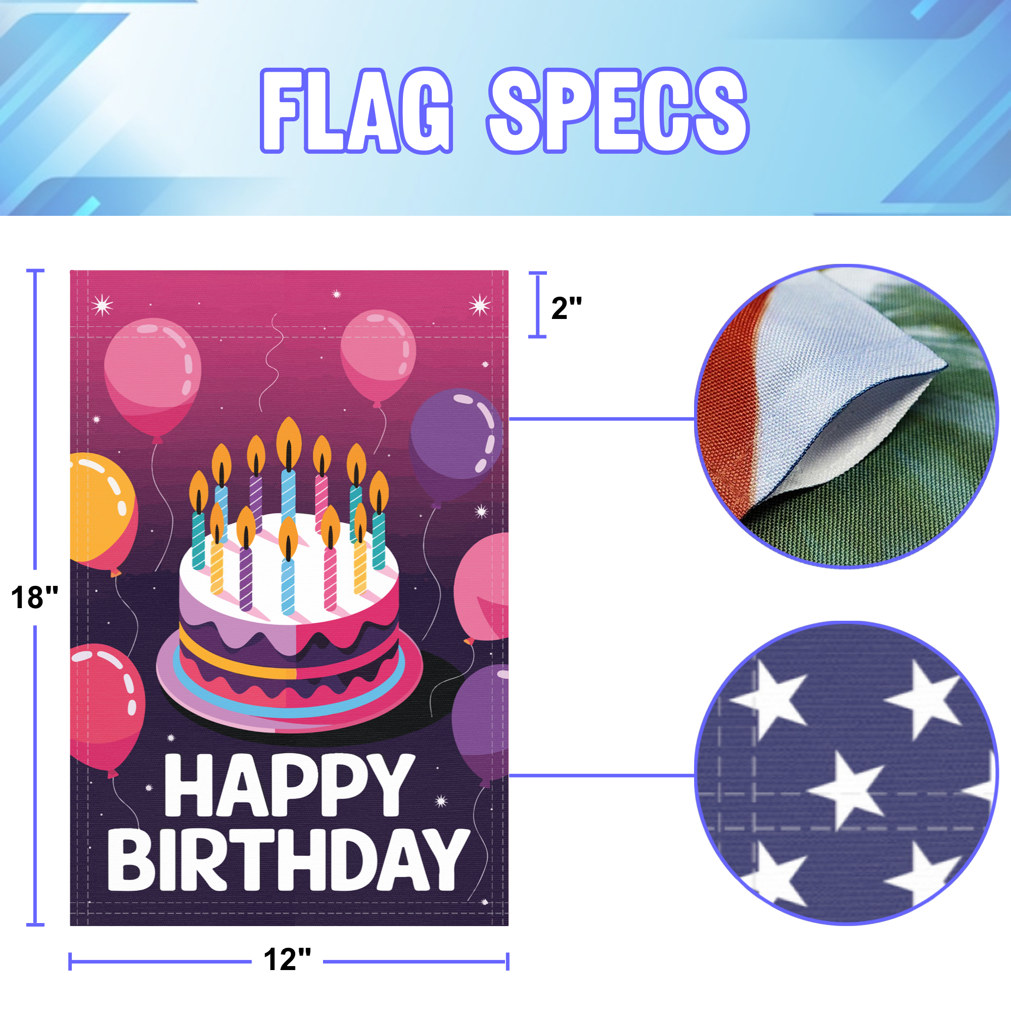 Happy Birthday garden flag size specifications, showing 12 inch width by 18 inch height and a 2 inch pole sleeve for a standard garden flagpole.
