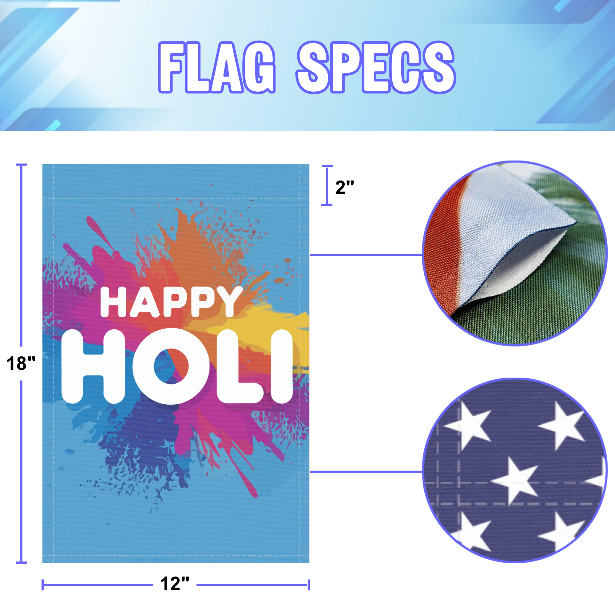 Happy Holi garden flag size specifications, showing 12 inch width by 18 inch height and a 2 inch pole sleeve for a standard garden flagpole.