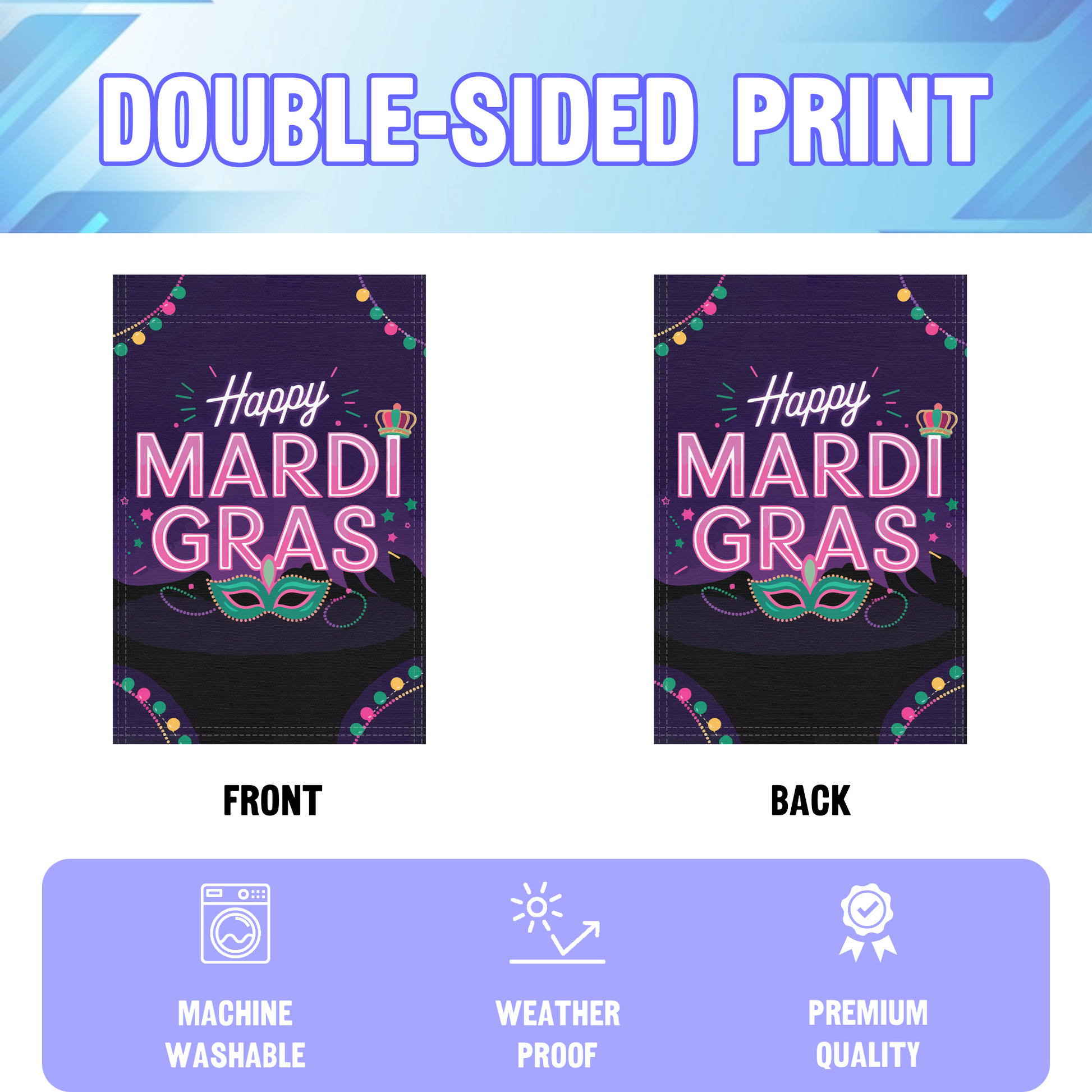 Happy Mardi Gras garden flag displayed in an infographic, showing the double sided print and high quality characteristics | Bannerfi