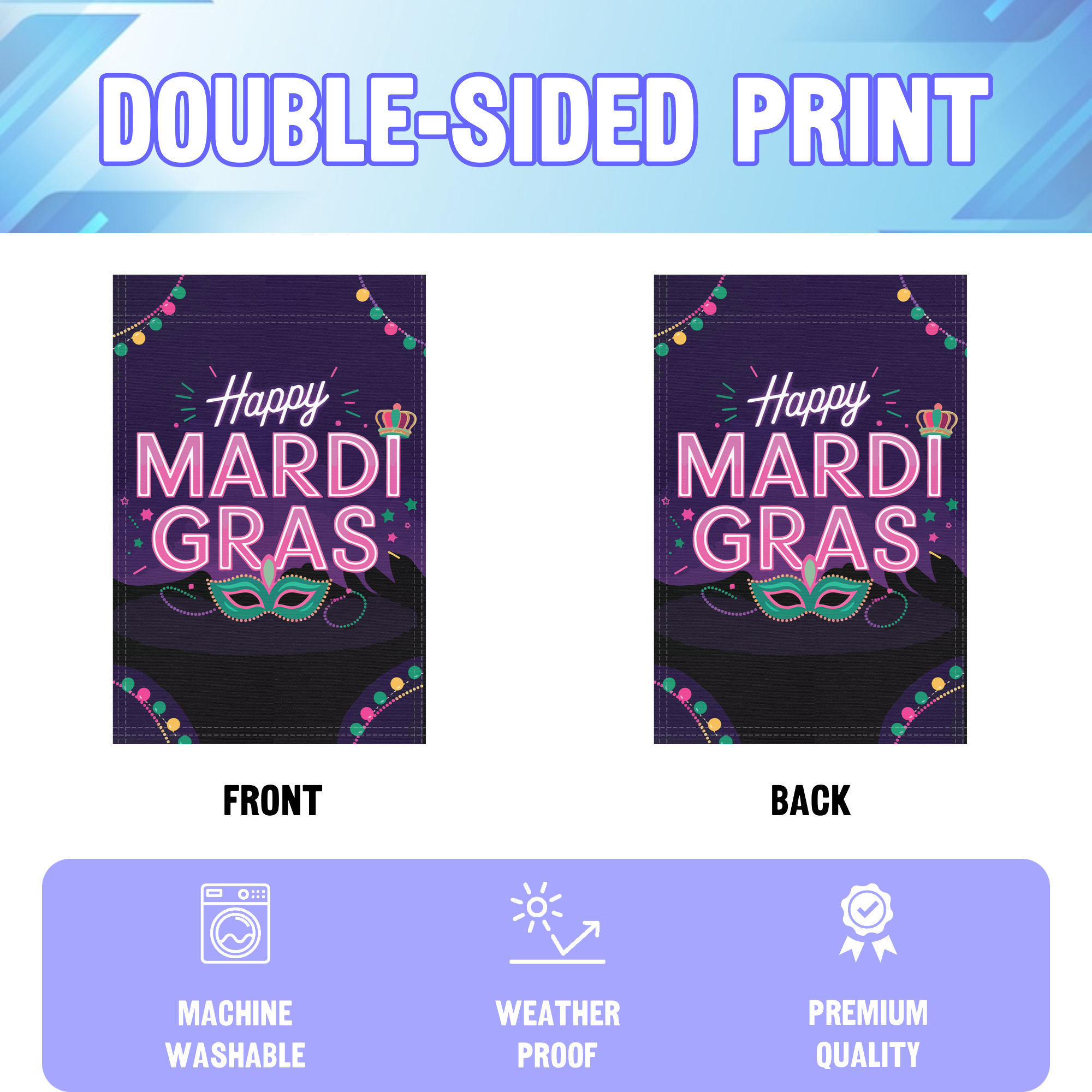 Happy Mardi Gras garden flag displayed in an infographic, showing the double sided print and high quality characteristics | Bannerfi