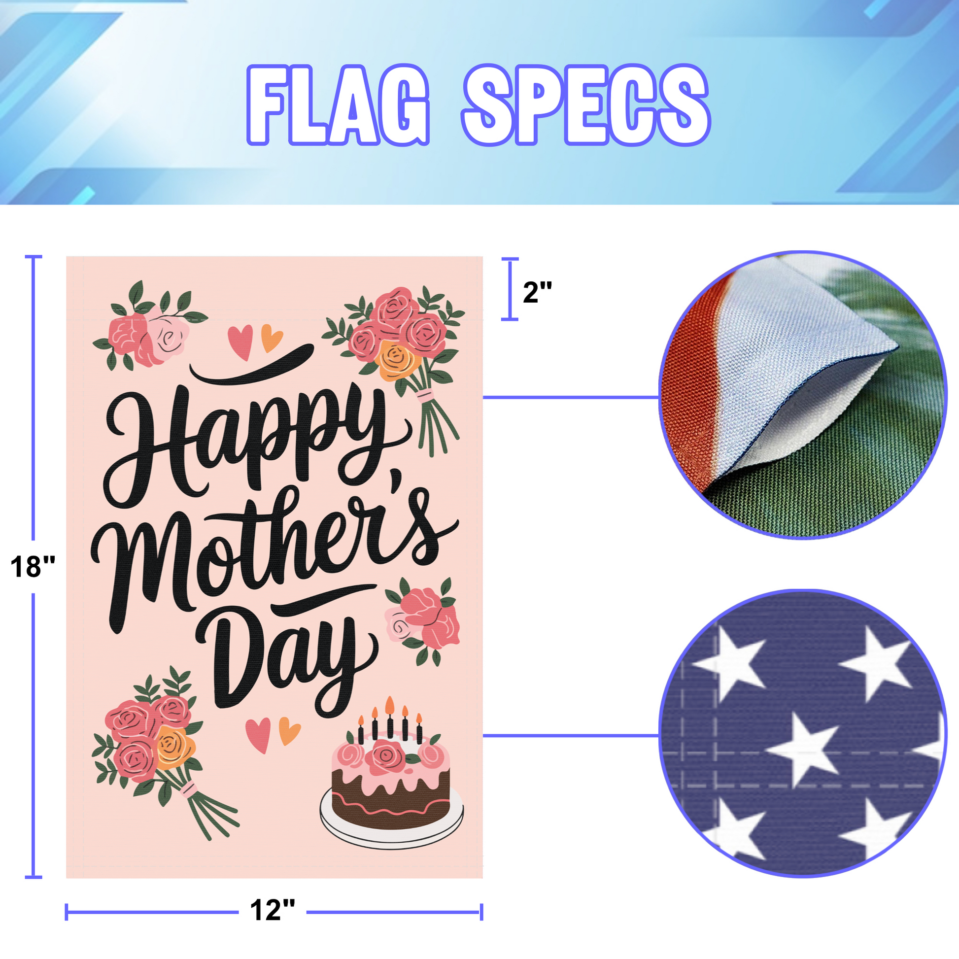 Happy Mother's Day garden flag size specifications, showing 12 inch width by 18 inch height and a 2 inch pole sleeve for a standard garden flagpole.