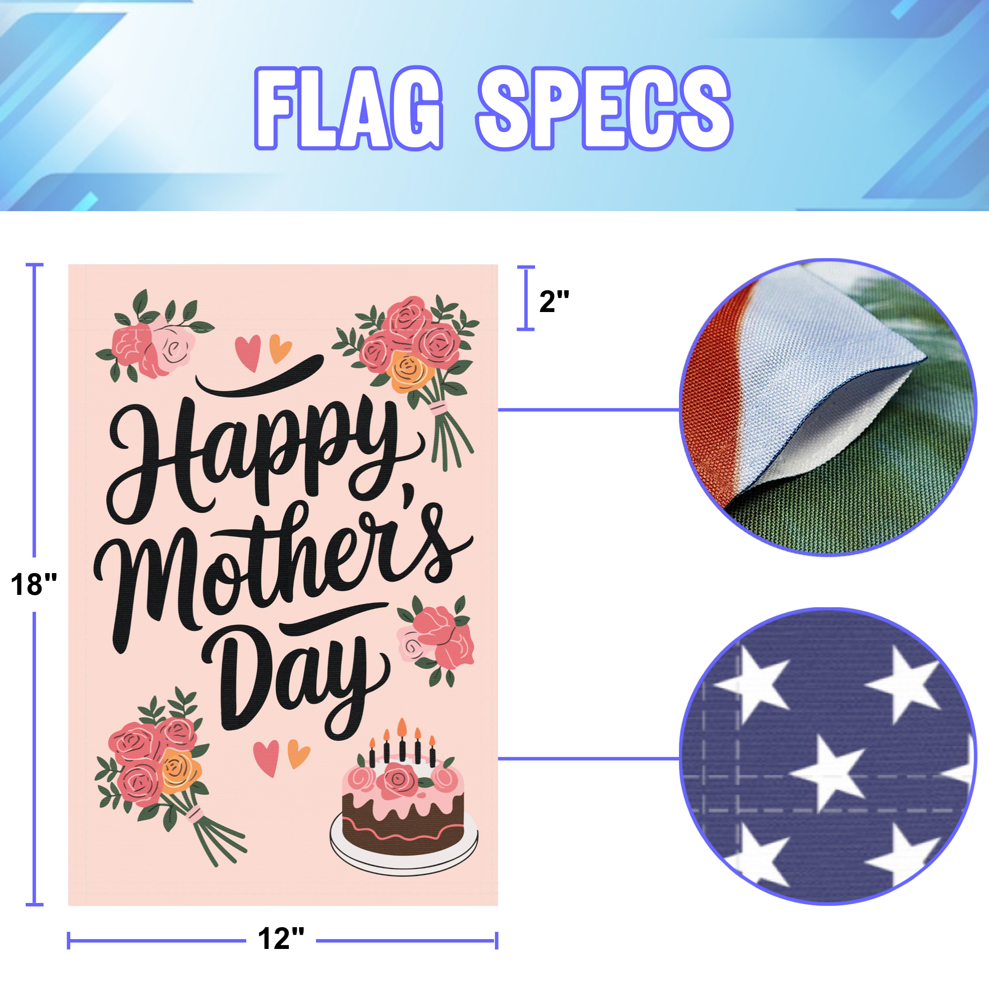 Happy Mother's Day garden flag size specifications, showing 12 inch width by 18 inch height and a 2 inch pole sleeve for a standard garden flagpole.