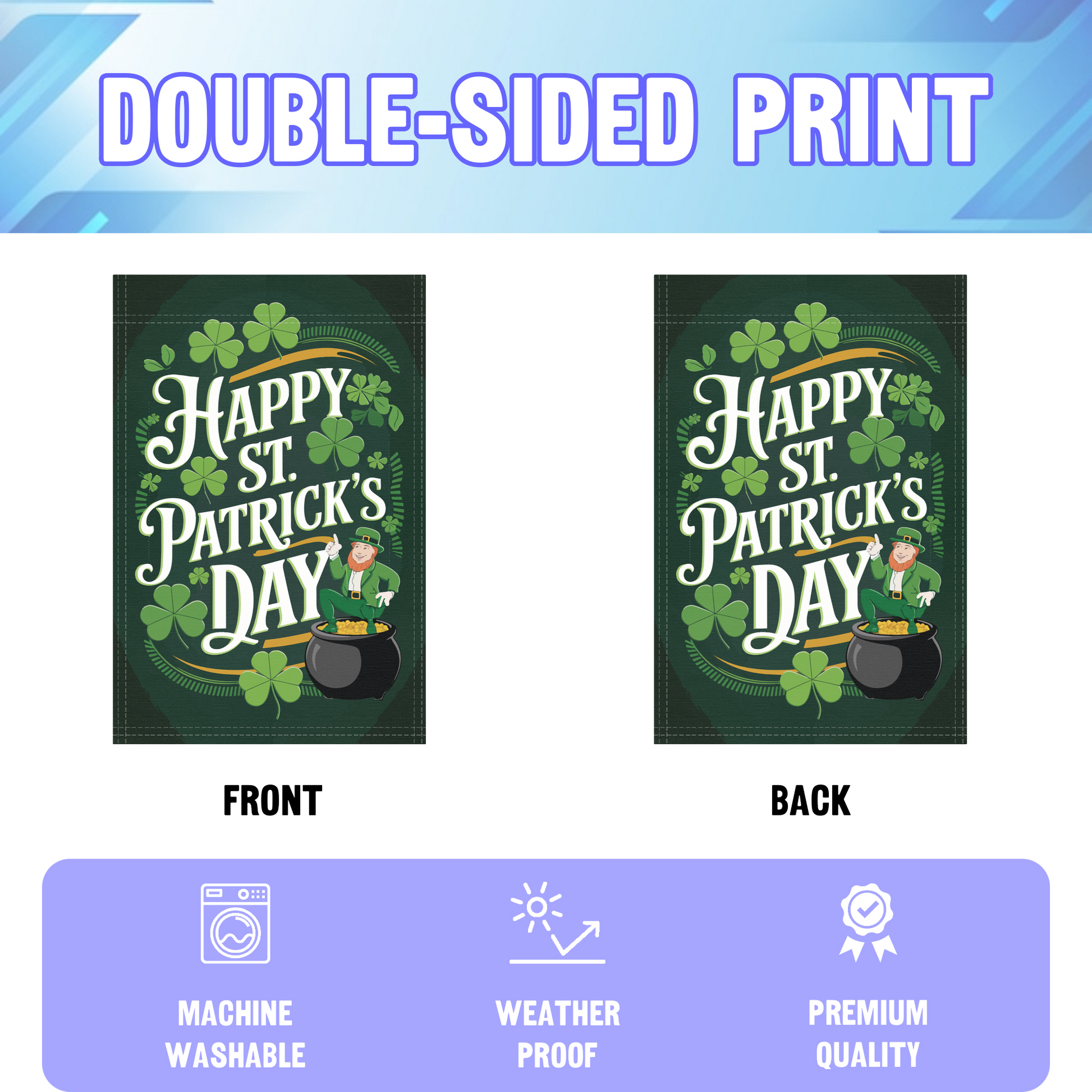 Happy St. Patrick's Day garden flag displayed in an infographic, showing the double sided print and high quality characteristics | Bannerfi