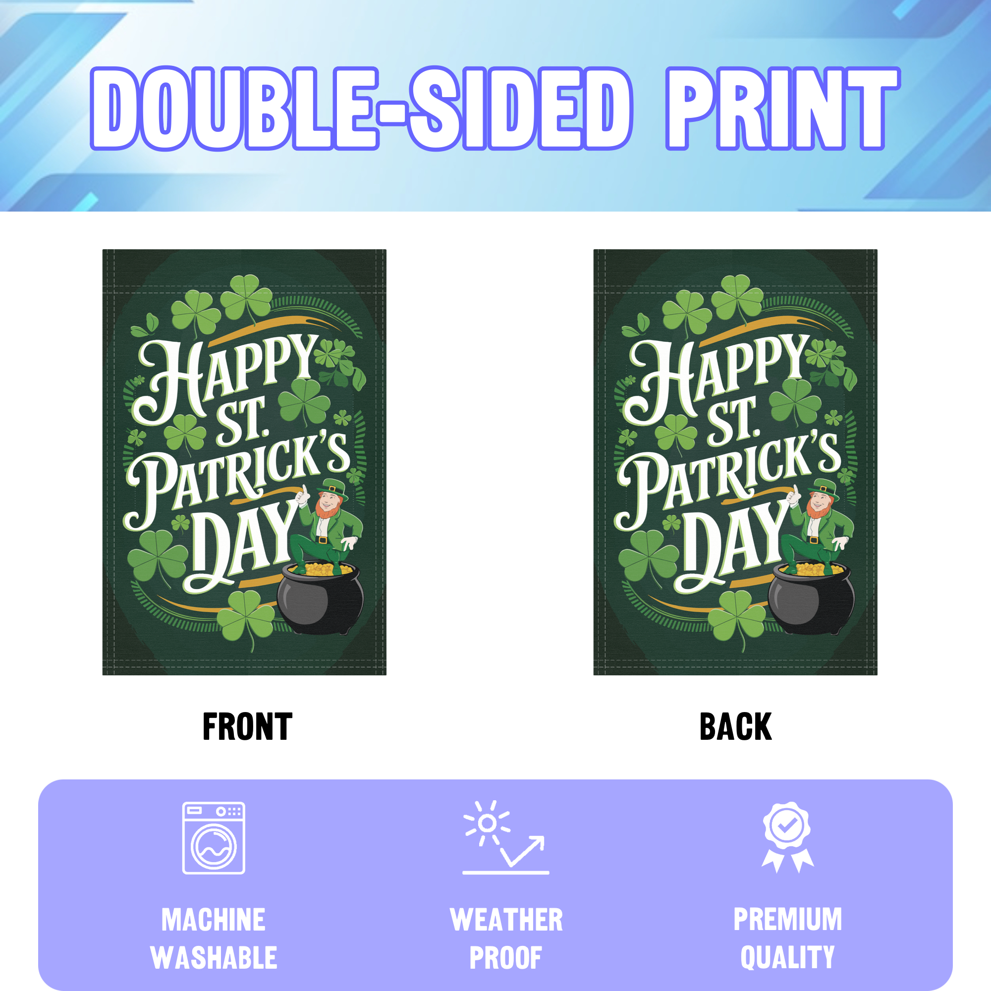Happy St. Patrick's Day garden flag displayed in an infographic, showing the double sided print and high quality characteristics | Bannerfi