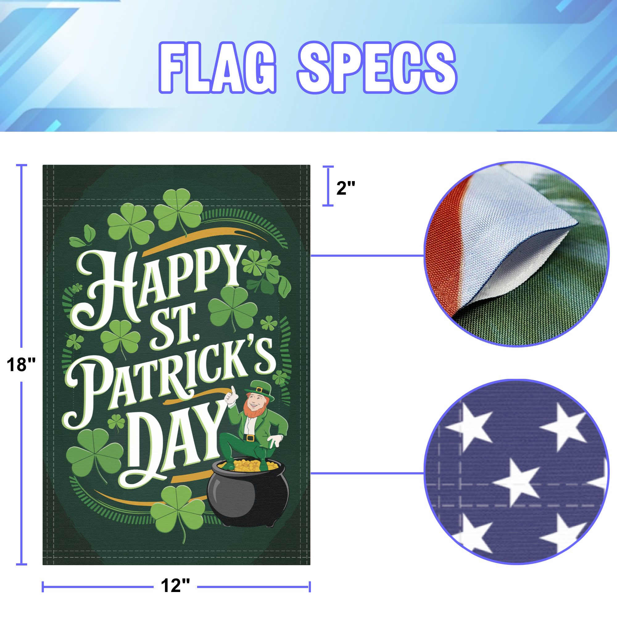 Happy St. Patrick's Day garden flag size specifications, showing 12 inch width by 18 inch height and a 2 inch pole sleeve for a standard garden flagpole.