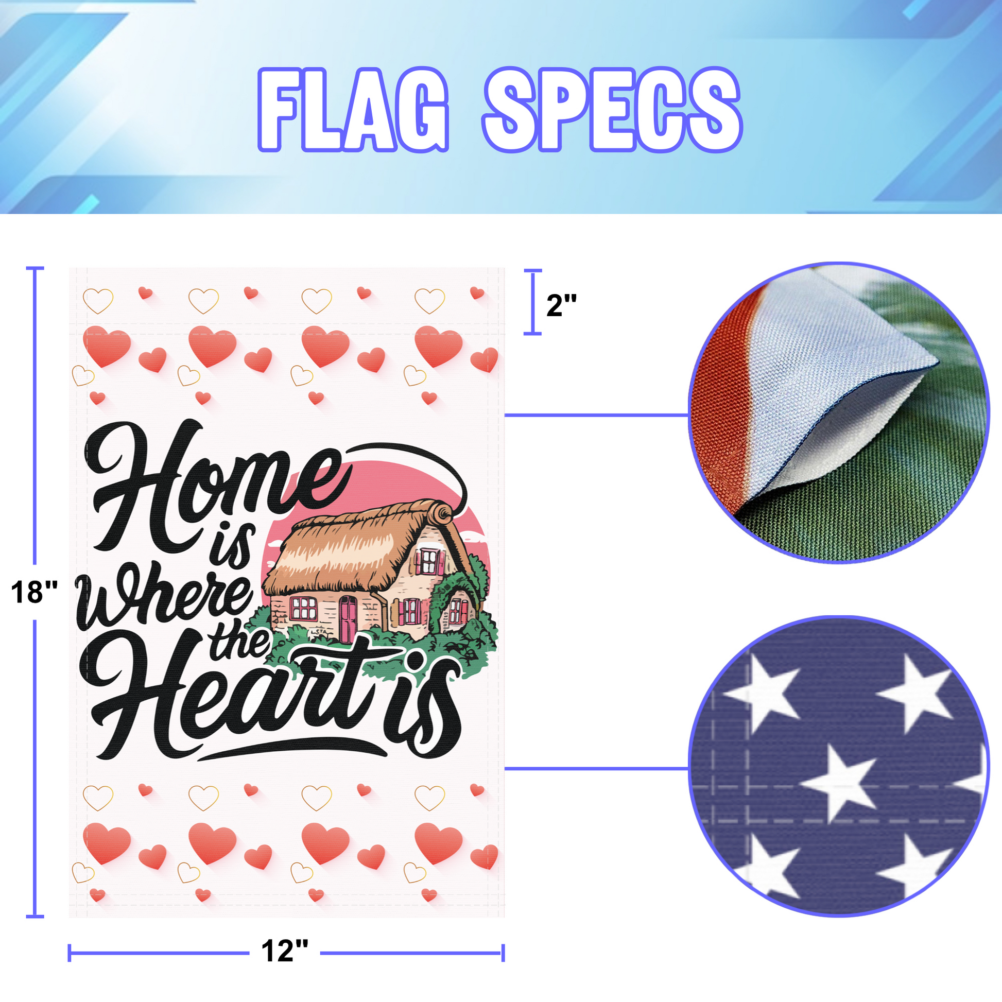 Home Is Where The Heart Is garden flag size specifications, showing 12 inch width by 18 inch height and a 2 inch pole sleeve for a standard garden flagpole.