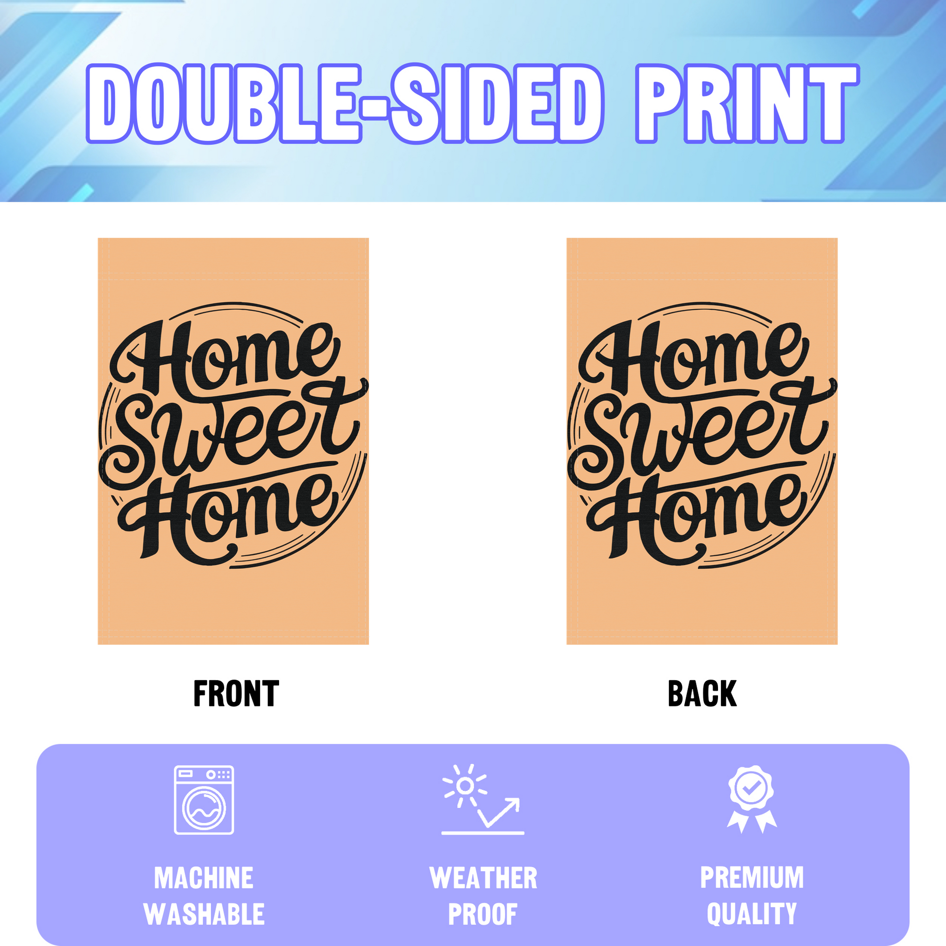 Home Sweet Home garden flag displayed in an infographic, showing the double sided print and high quality characteristics | Bannerfi