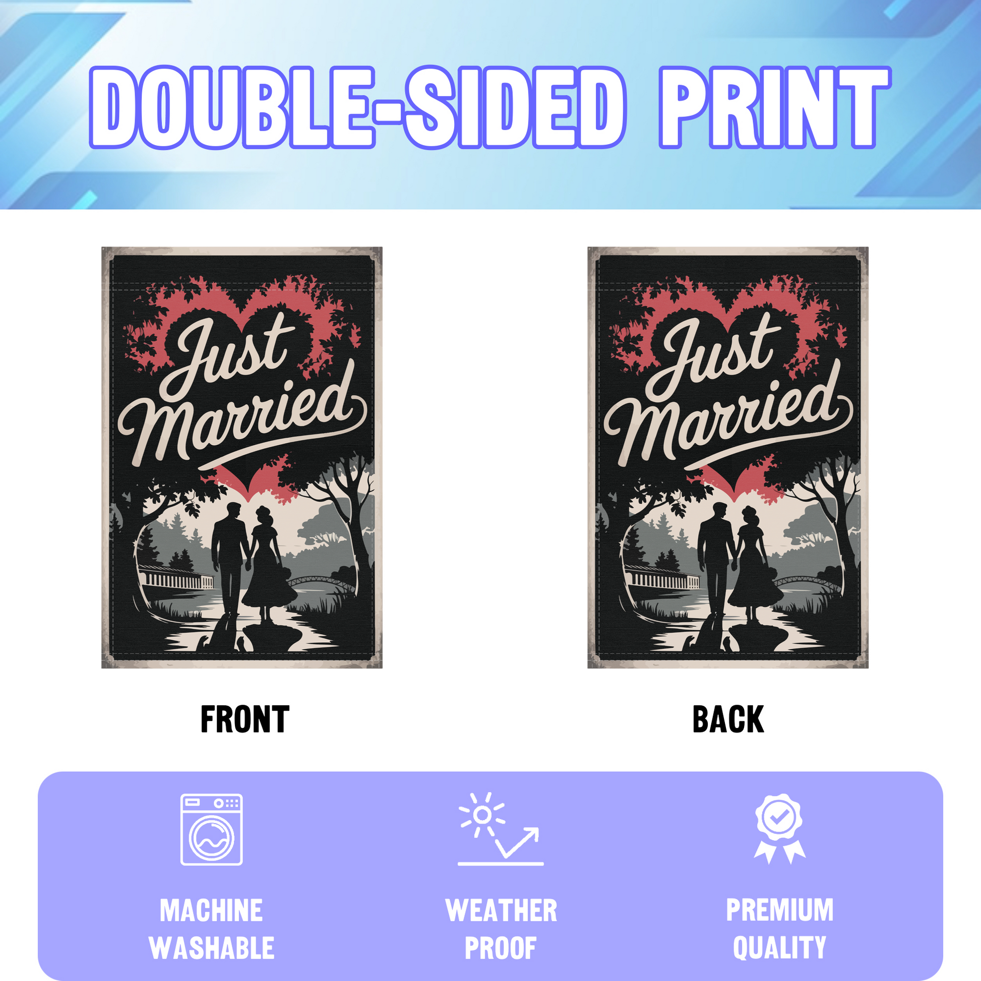 Just Married Wedding garden flag displayed in an infographic, showing the double sided print and high quality characteristics | Bannerfi