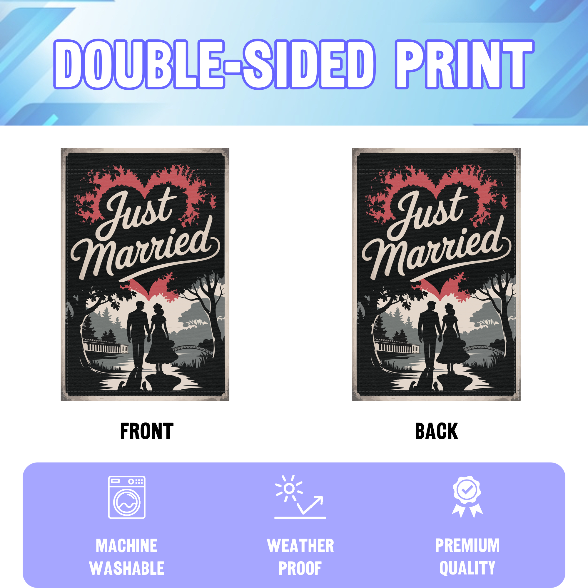 Just Married Wedding garden flag displayed in an infographic, showing the double sided print and high quality characteristics | Bannerfi