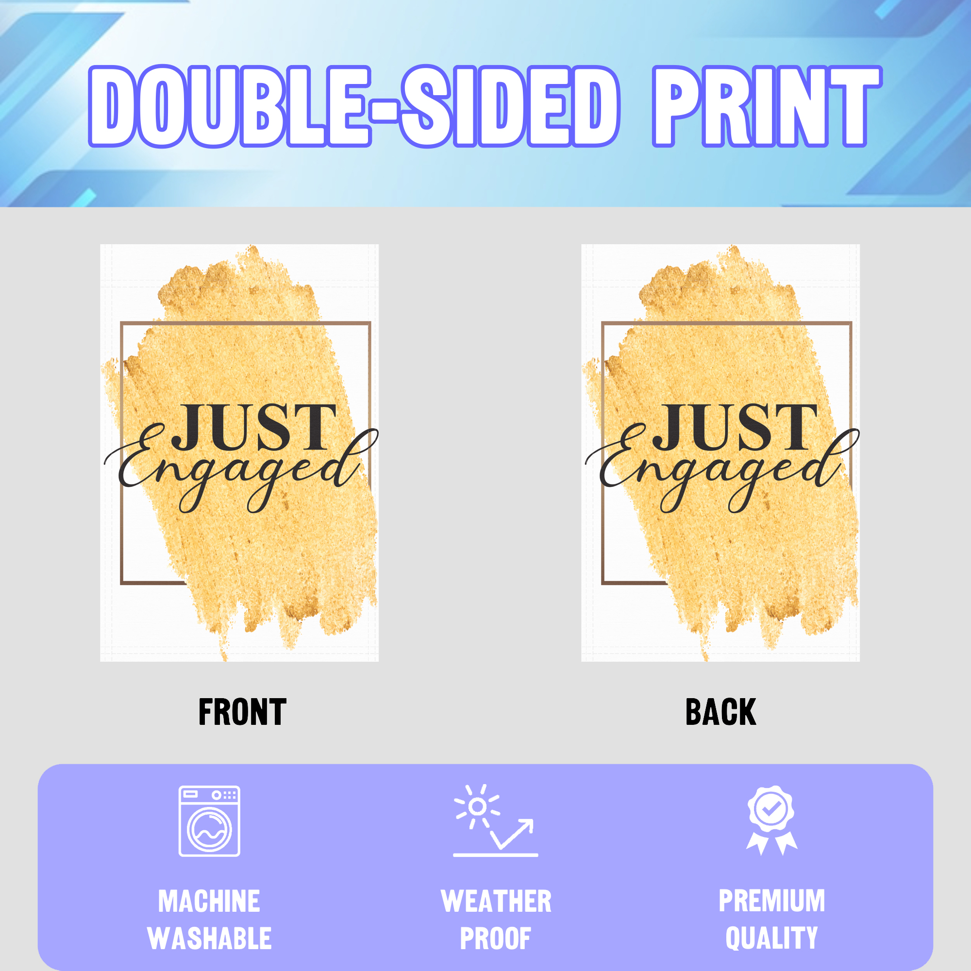 Just Engaged garden flag displayed in an infographic, showing the double sided print and high quality characteristics | Bannerfi