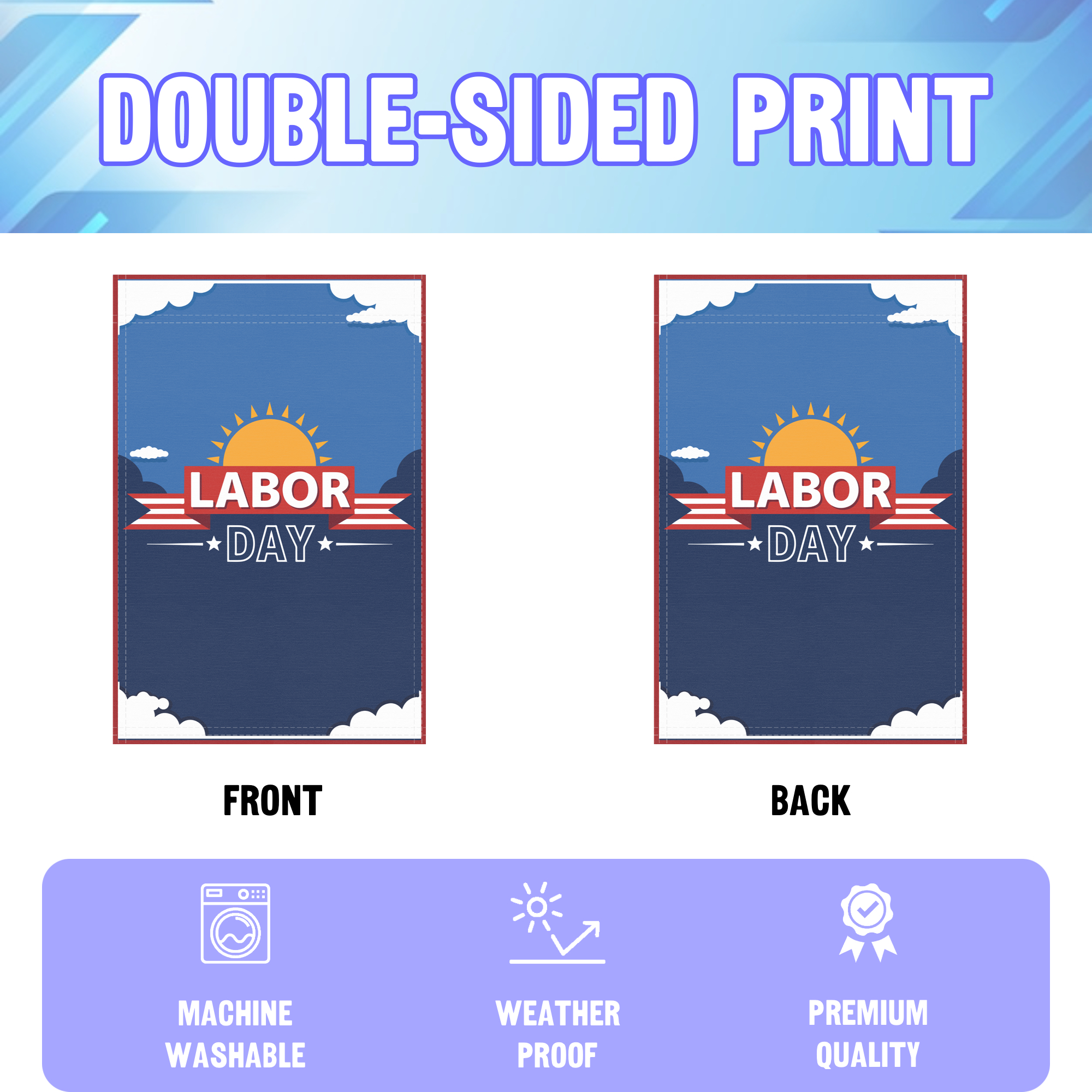 Labor Day garden flag displayed in an infographic, showing the double sided print and high quality characteristics | Bannerfi