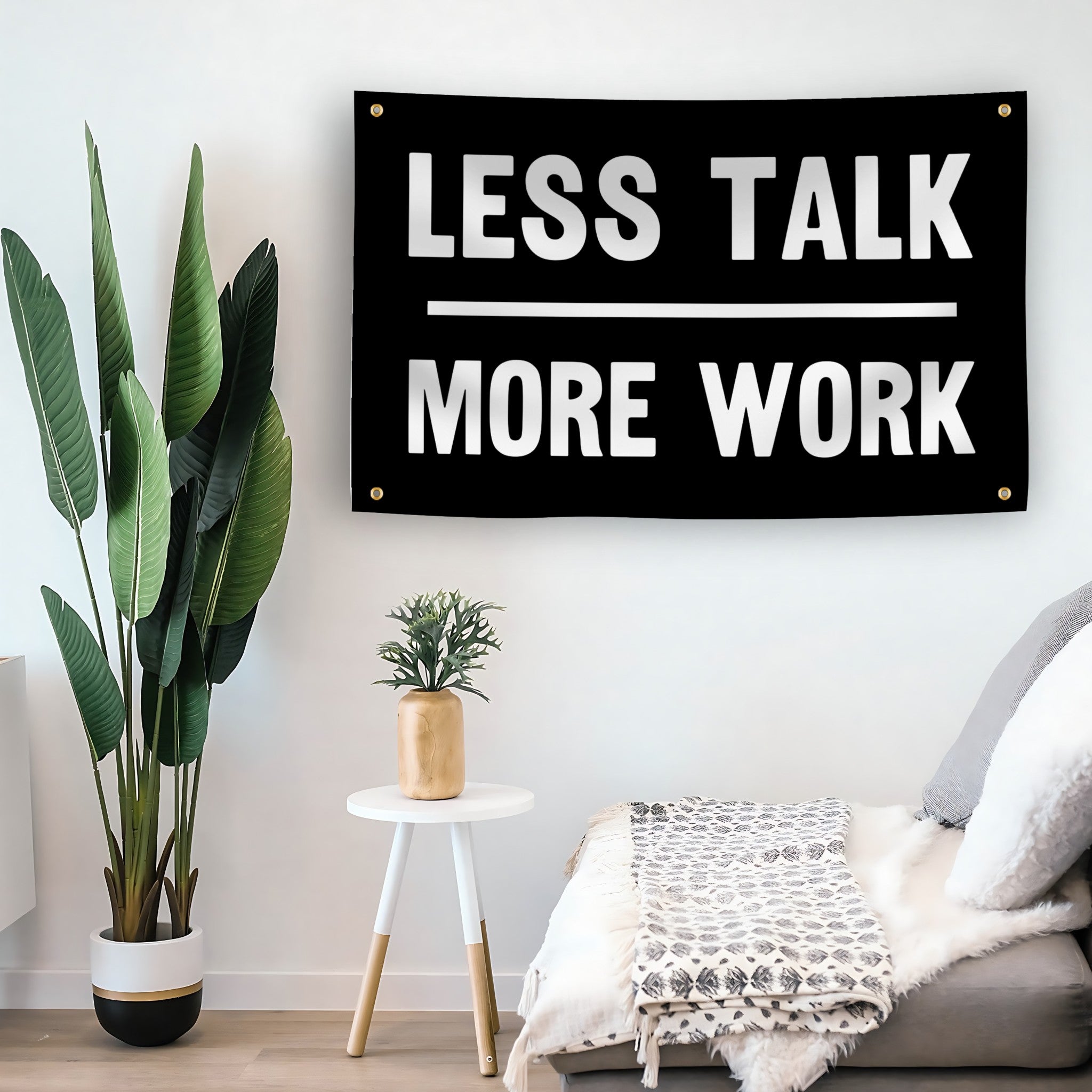 Less Talk More Work flag as indoor wall art – versatile home décor | Bannerfi