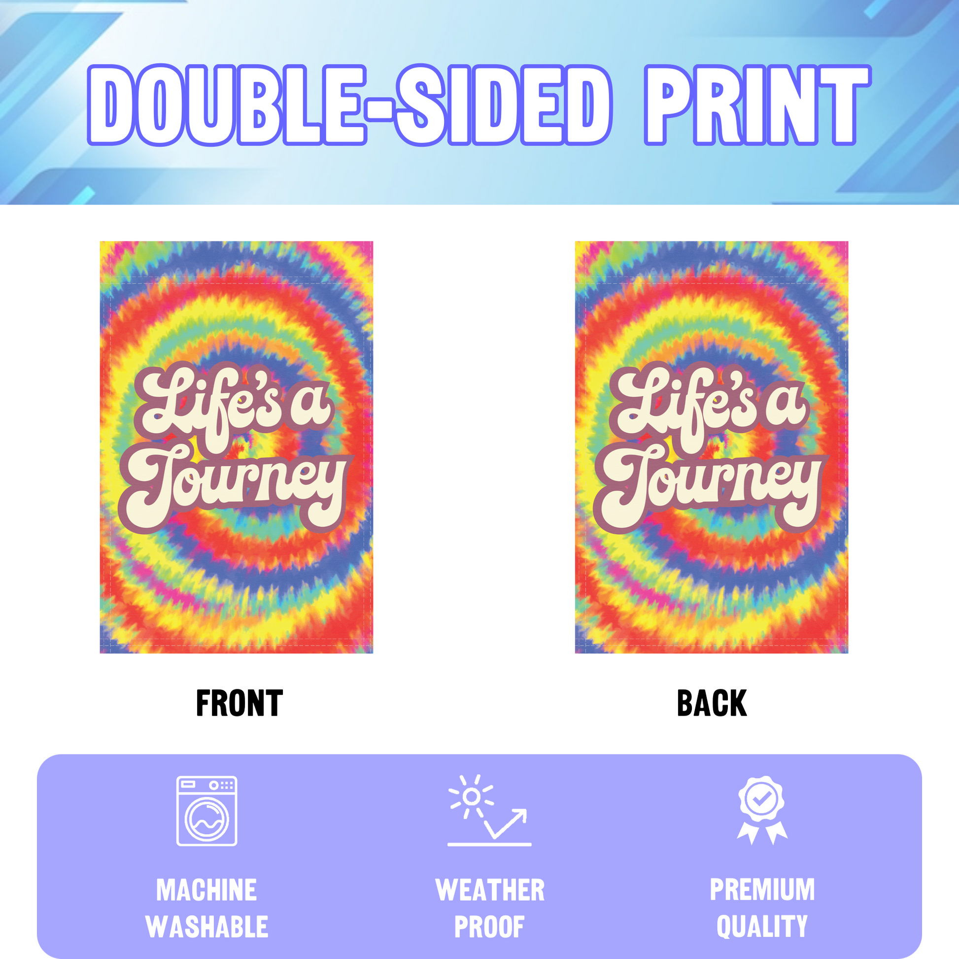 Life's A Journey garden flag displayed in an infographic, showing the double sided print and high quality characteristics | Bannerfi