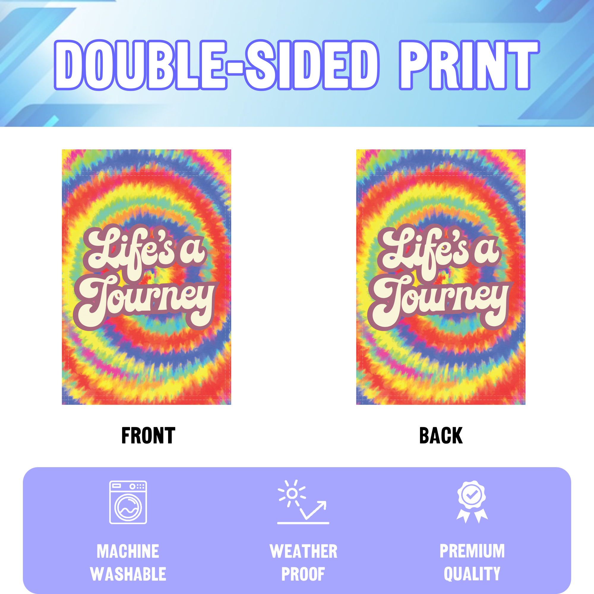 Life's A Journey garden flag displayed in an infographic, showing the double sided print and high quality characteristics | Bannerfi