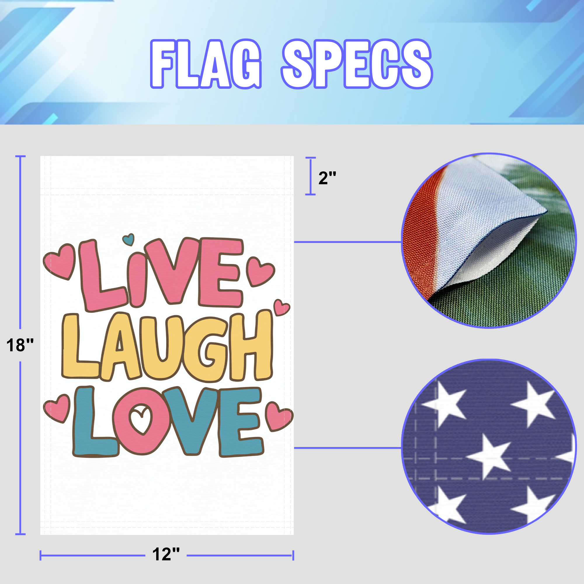 Live Laugh Love garden flag size specifications, showing 12 inch width by 18 inch height and a 2 inch pole sleeve for a standard garden flagpole.