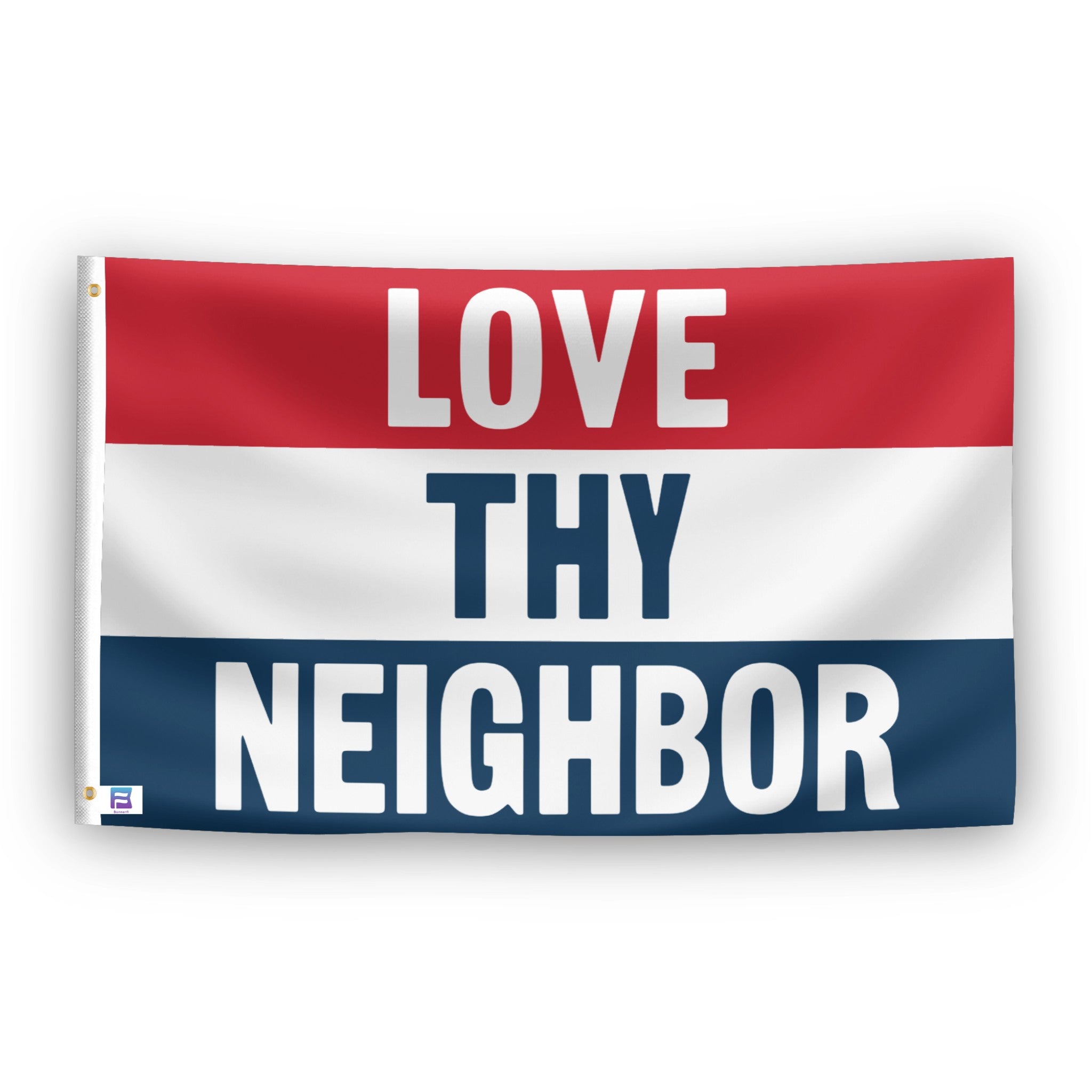 Love Thy Neighbor flag – weatherproof polyester with brass grommets and canvas header | Bannerfi