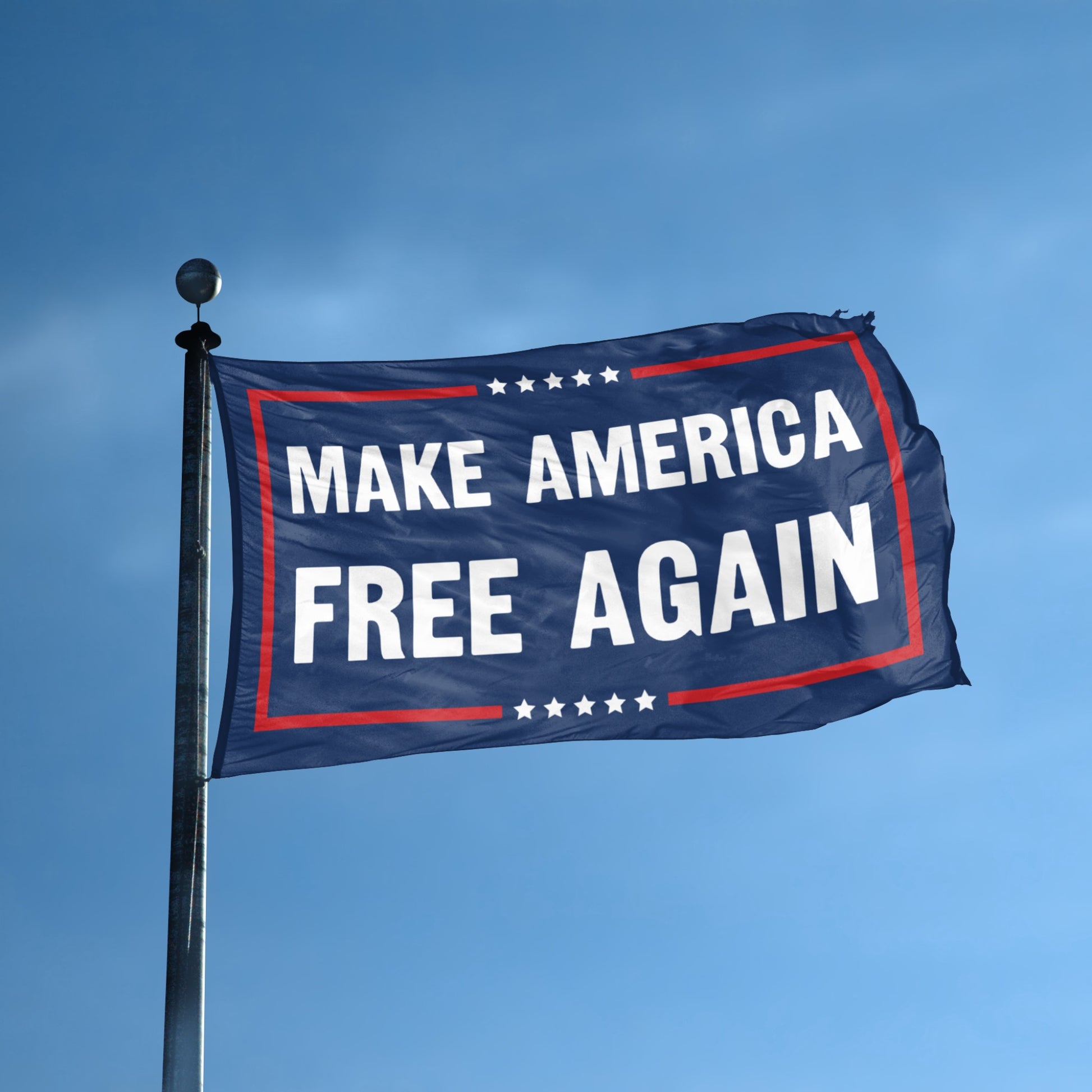 A political flag with the saying "Make america free again", with a red, white, and blue color scheme flying high on a pole