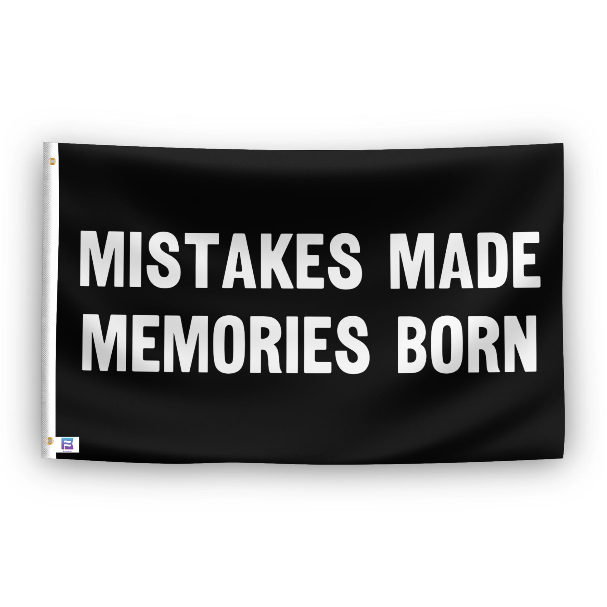 Mistakes Made Memories Born flag – weatherproof polyester with brass grommets and canvas header | Bannerfi