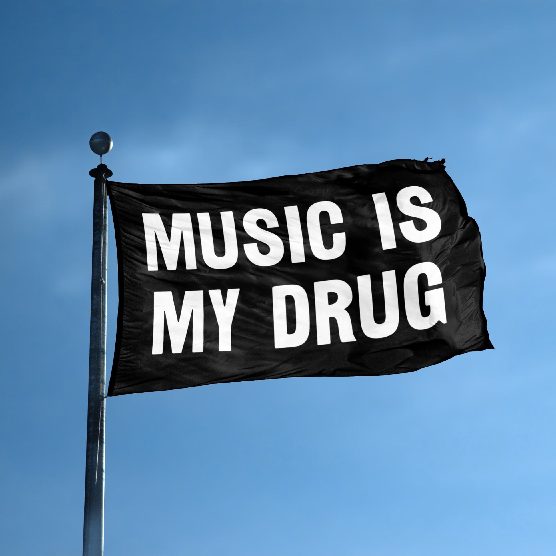 Music Is My Drug flag displayed outdoors – weatherproof house banner on pole | Bannerfi